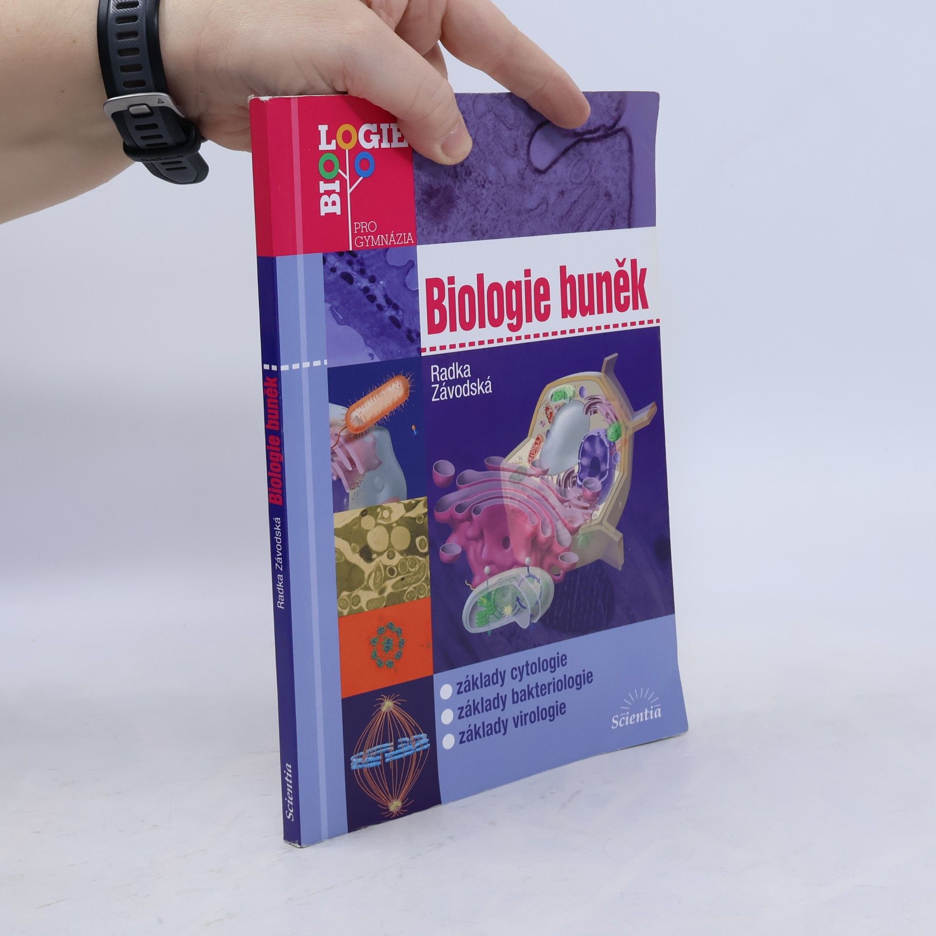 Radka Závodská Biologie buněk: Základy cytologie, bakteriologie, virologie