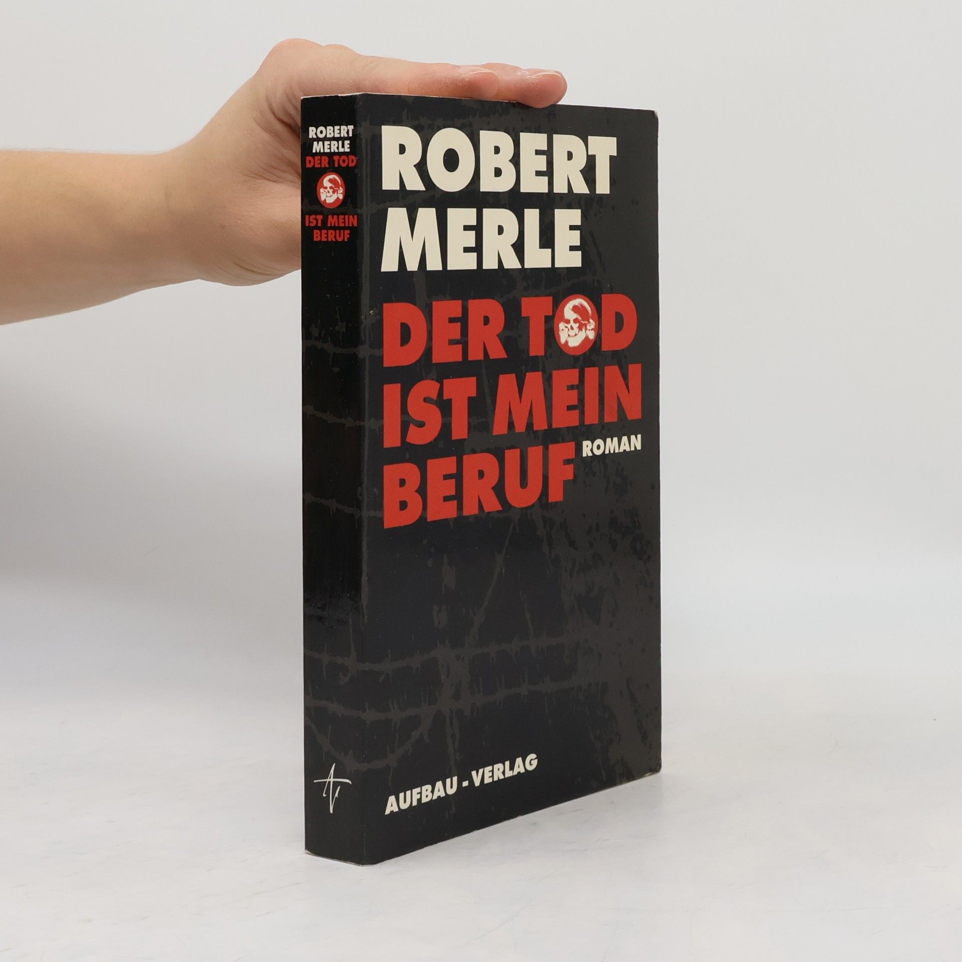 Robert Merle Der Tod ist mein Beruf