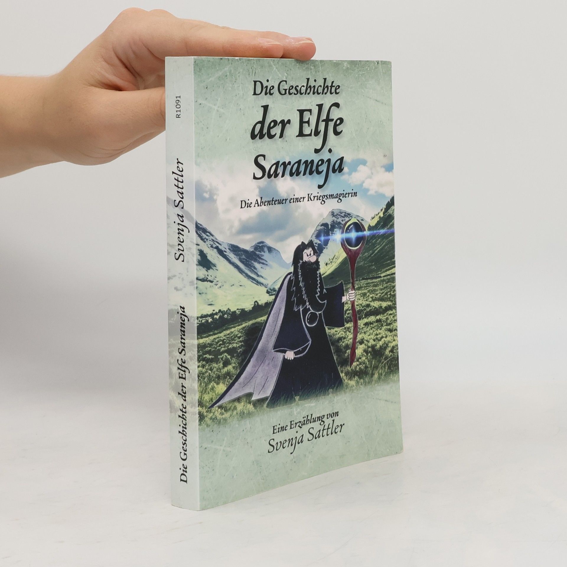 Svenja Sattler Die Geschichte der Elfe Saraneja