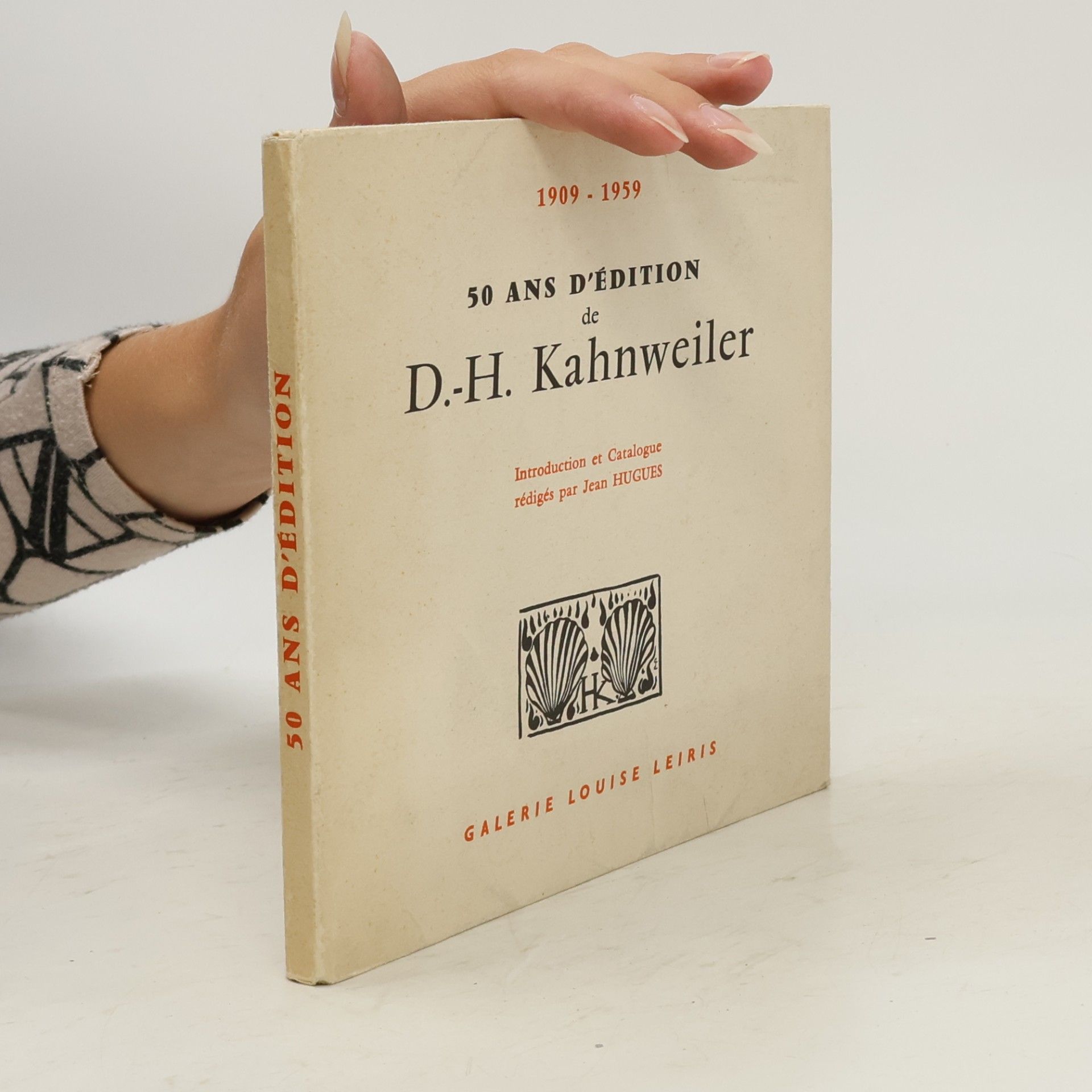 Jean Hugues 50 ans d'édition de D.-H. Kahnweiler (1909–1959)