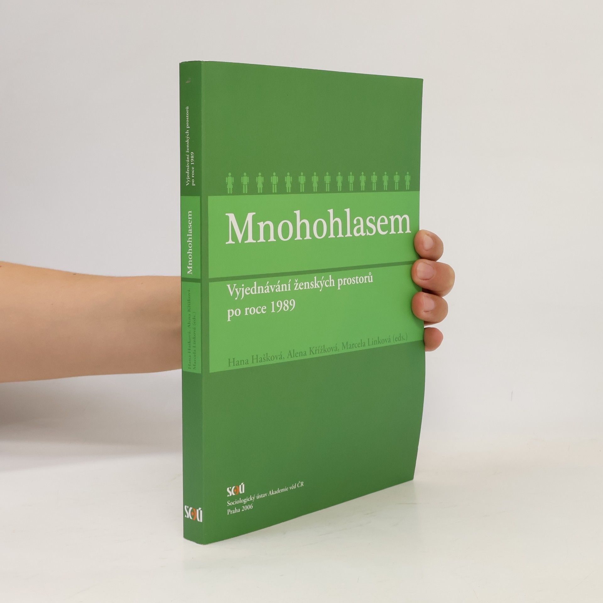 Alena Křížková Mnohohlasem: Vyjednávání ženských prostorů po roce 1989