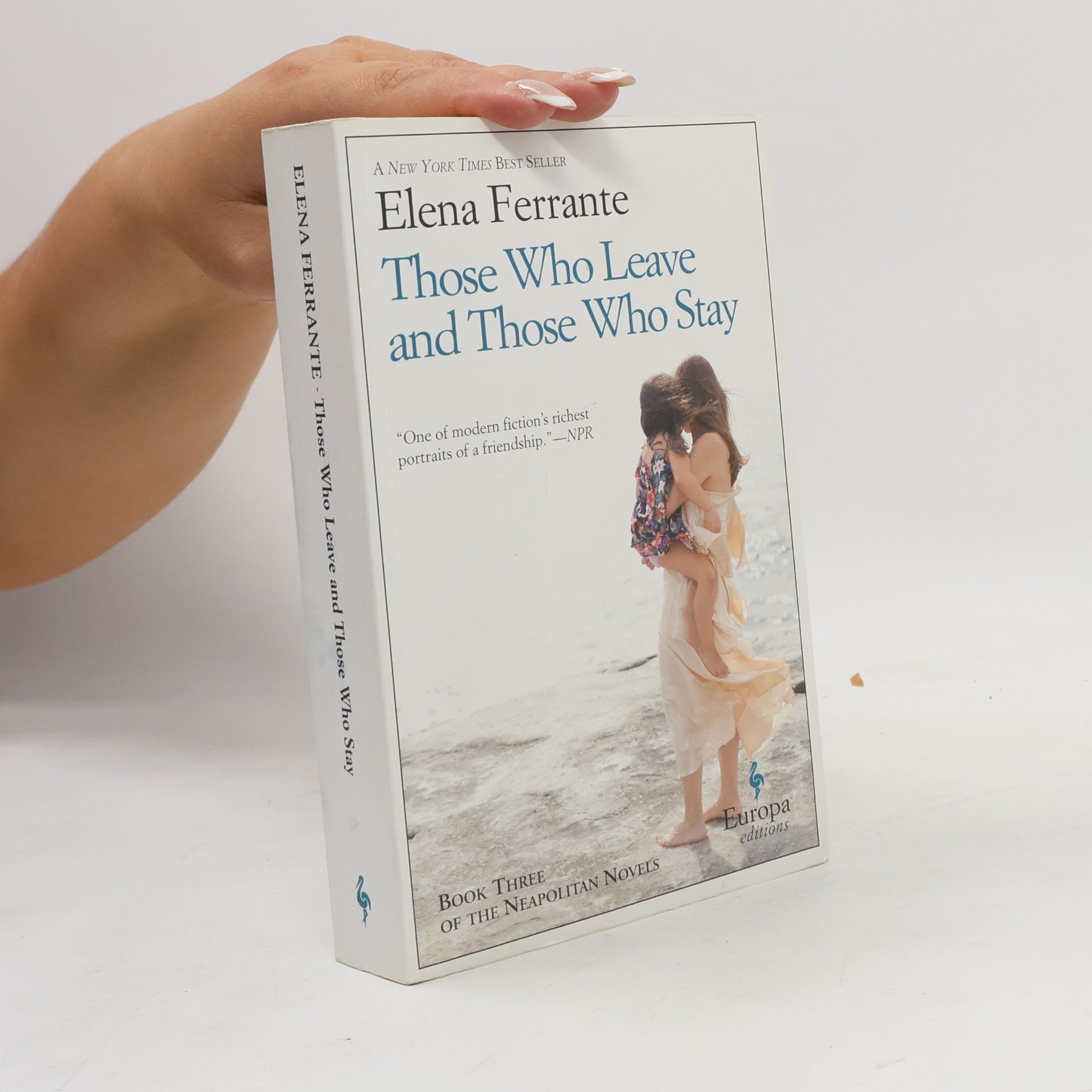 Elena Ferrante Those Who Leave and Those Who Stay