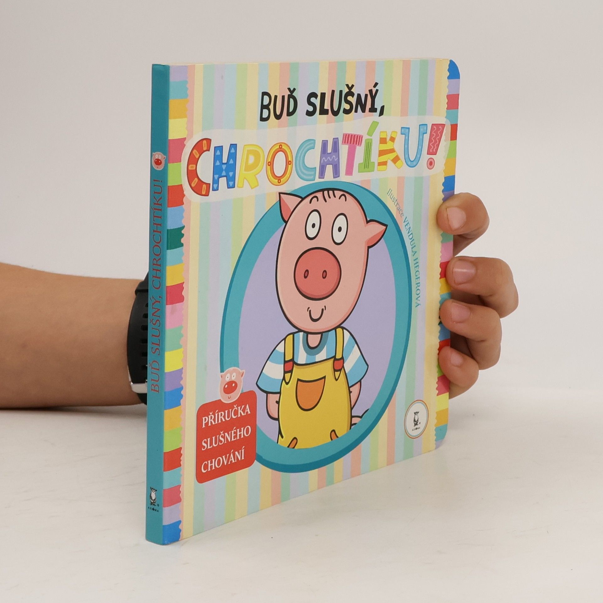 Buď slušný, Chrochtíku! : příručka slušného chování