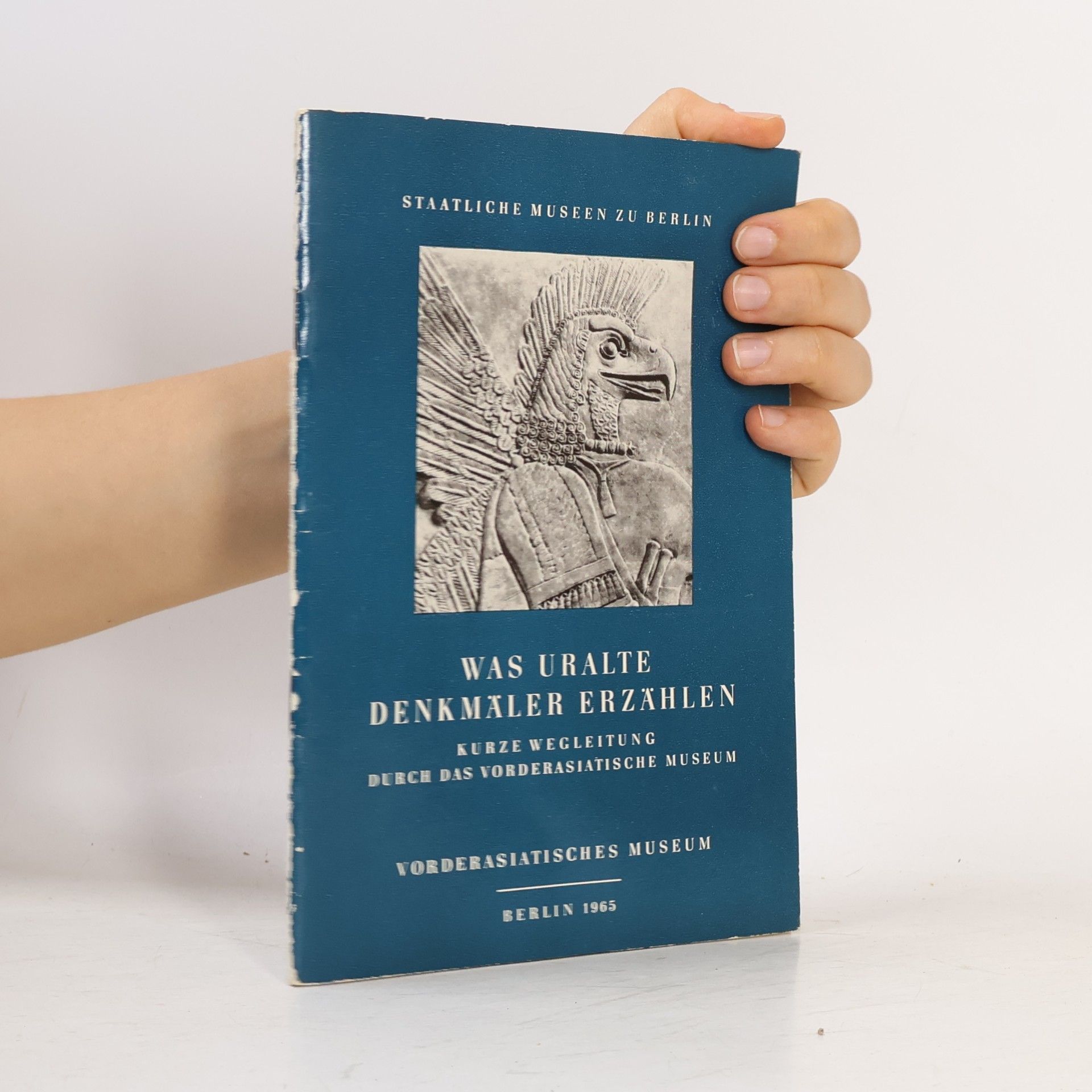 Various authors Was uralte Denkmäler Erzählen