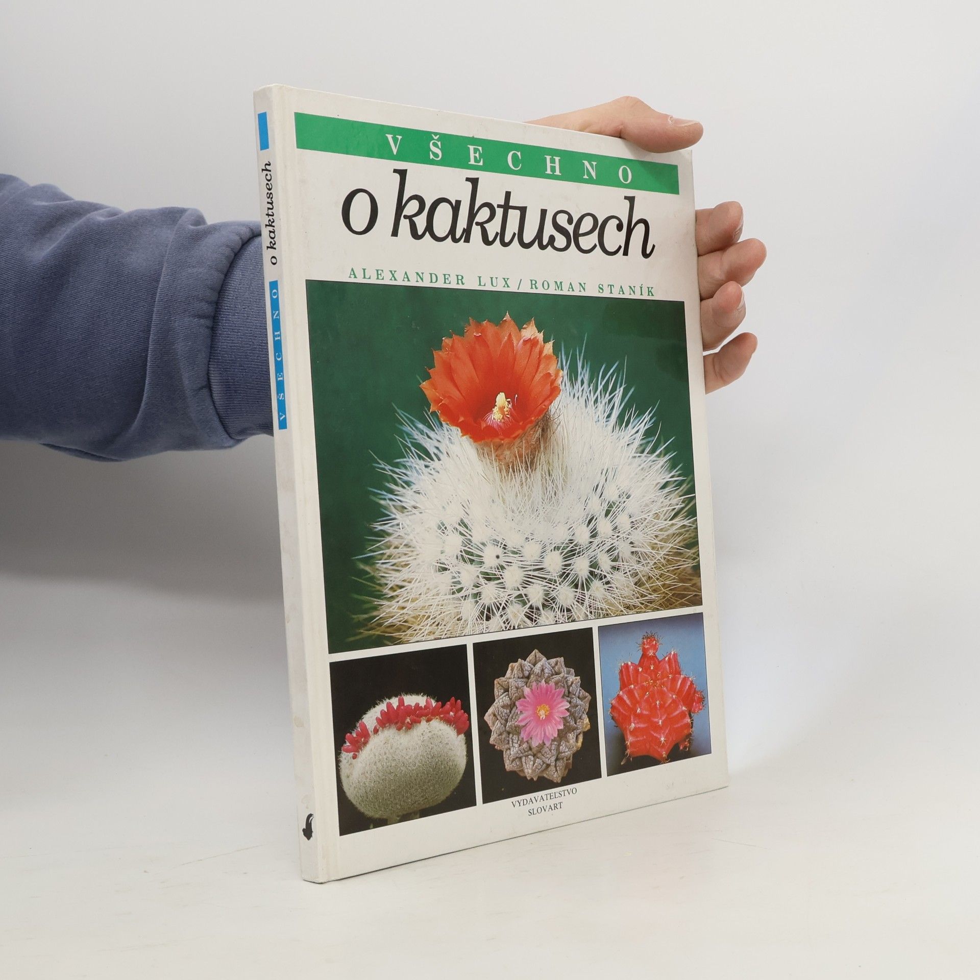 Roman Staník Všechno o kaktusech