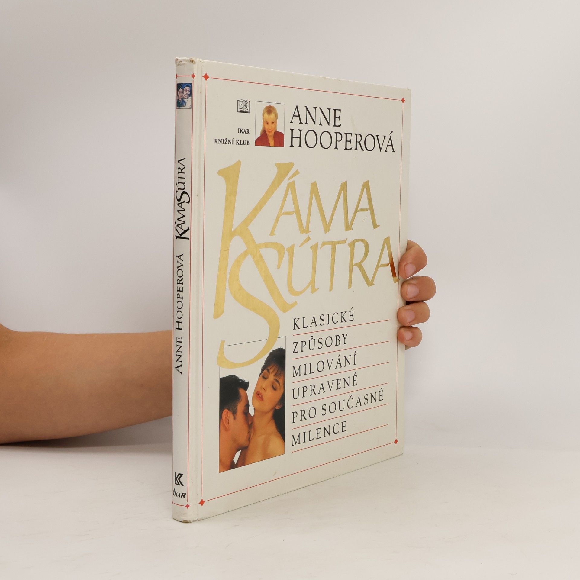 Anne Hooper KámaSútra. Klasické způsoby milování upravené pro současné milence