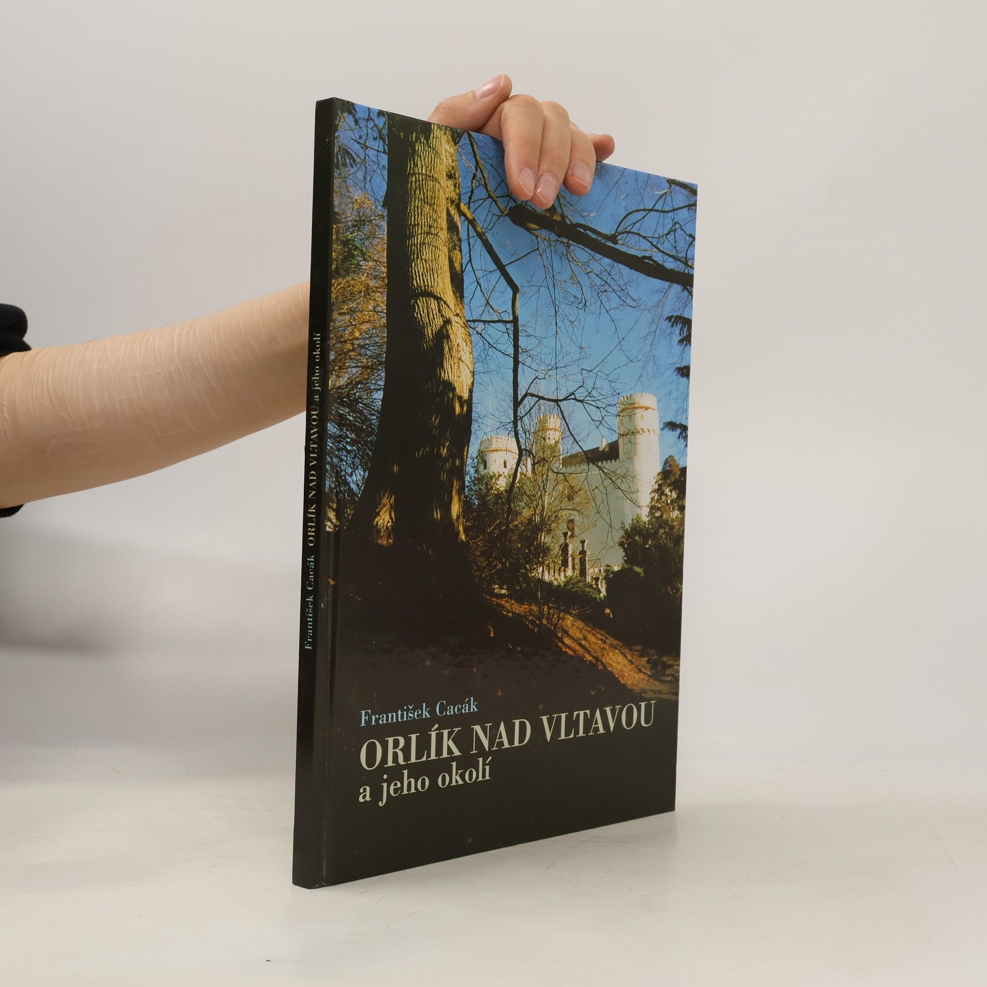 František Cacák Orlík nad Vltavou a jeho okolí