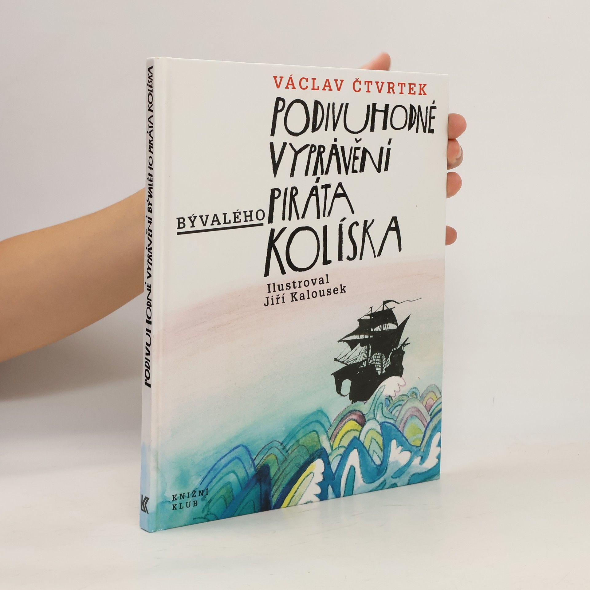 Václav Čtvrtek Podivuhodné vyprávění bývalého piráta Kolíska