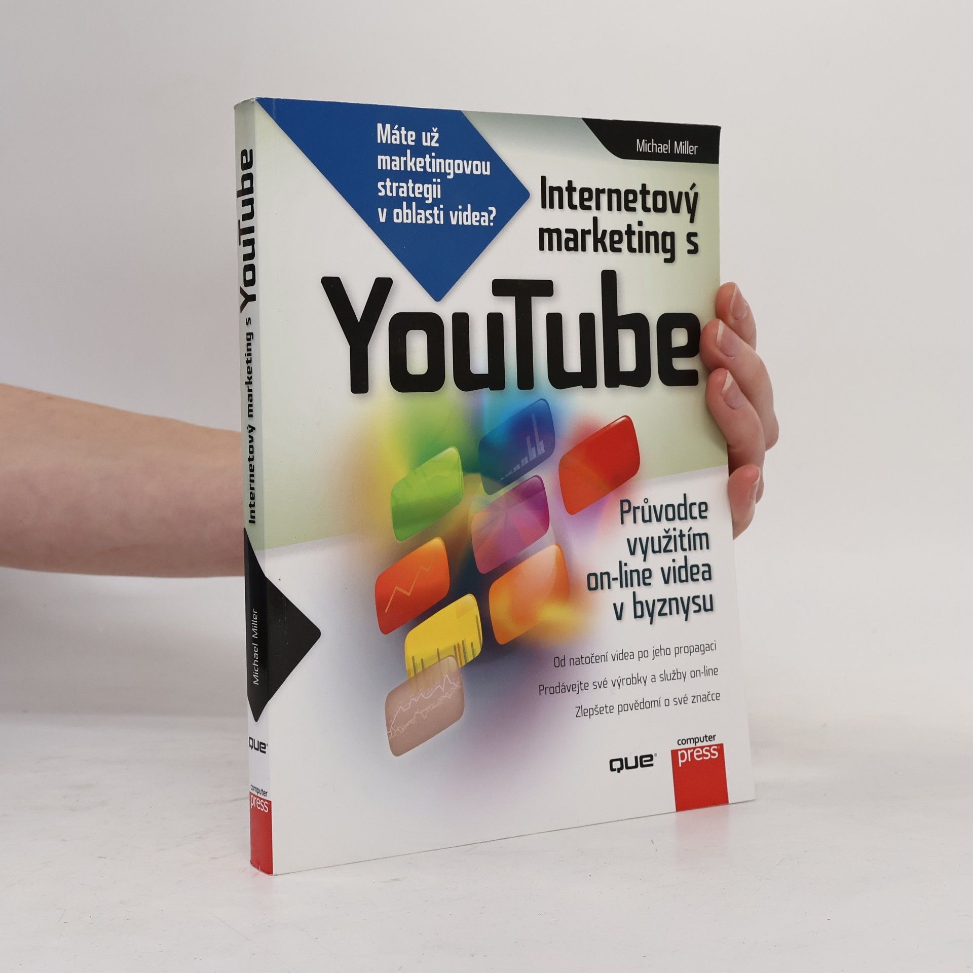 Michael Miller Internetový marketing s YouTube. Průvodce využitím on-line videa v byznysu