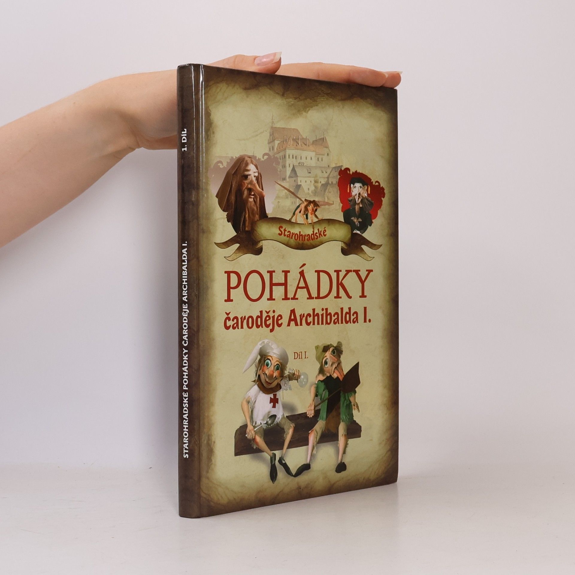 Petra Sukoá Starohradské pohádky čaroděje Archibalda I. Díl I.
