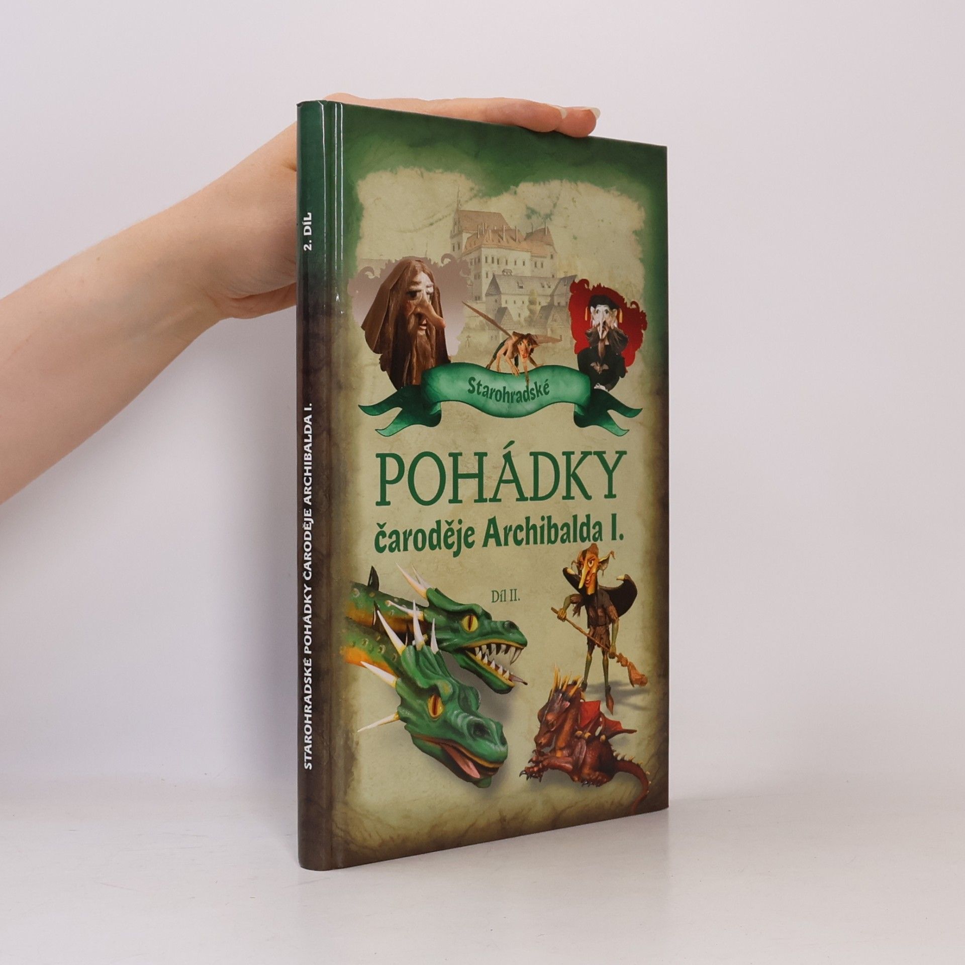 Starohradské pohádky čaroděje Archibalda I. (Díl II.)