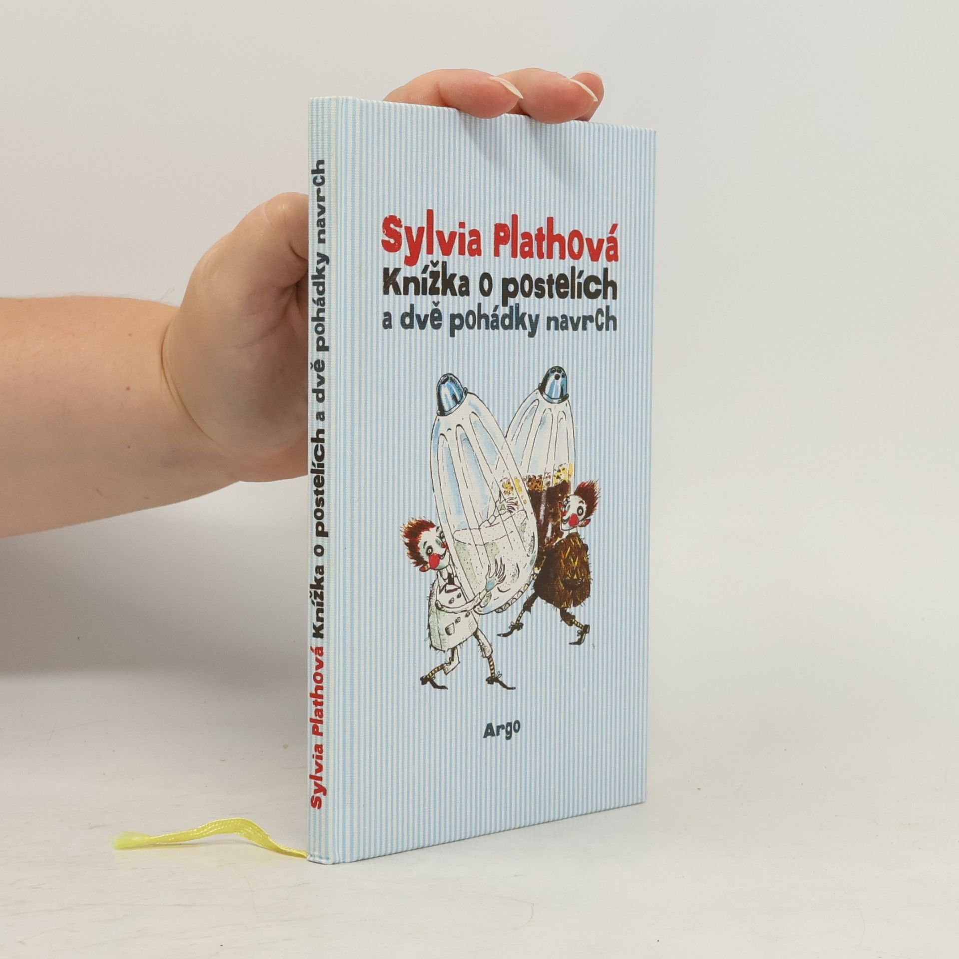 Sylvia Plath Knížka o postelích a dvě pohádky navrch
