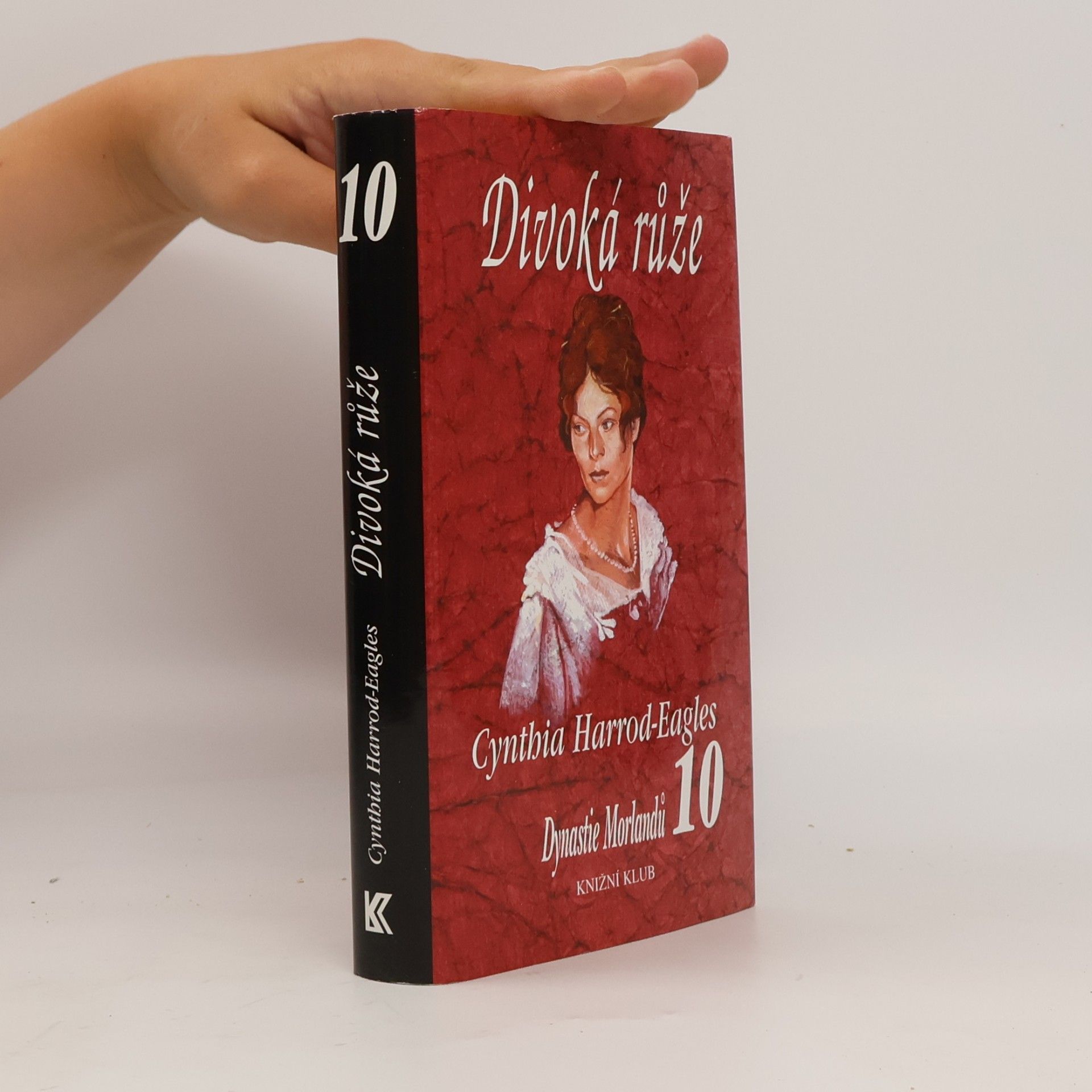 Cynthia Harrod-Eagles Divoká růže. Dynastie Morlandů. 10. díl