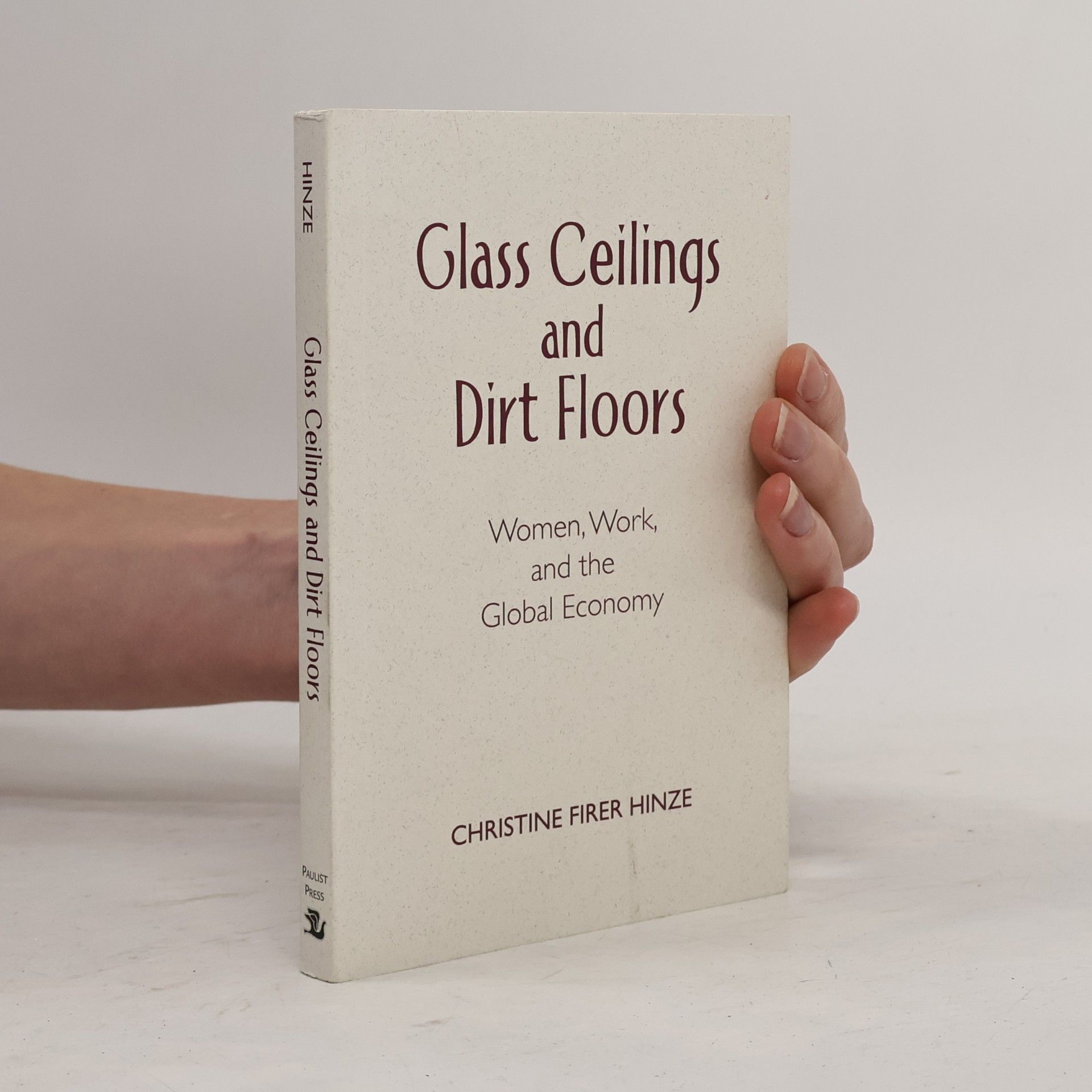 Christine Firer Hinze Glass Ceilings And Dirt Floors