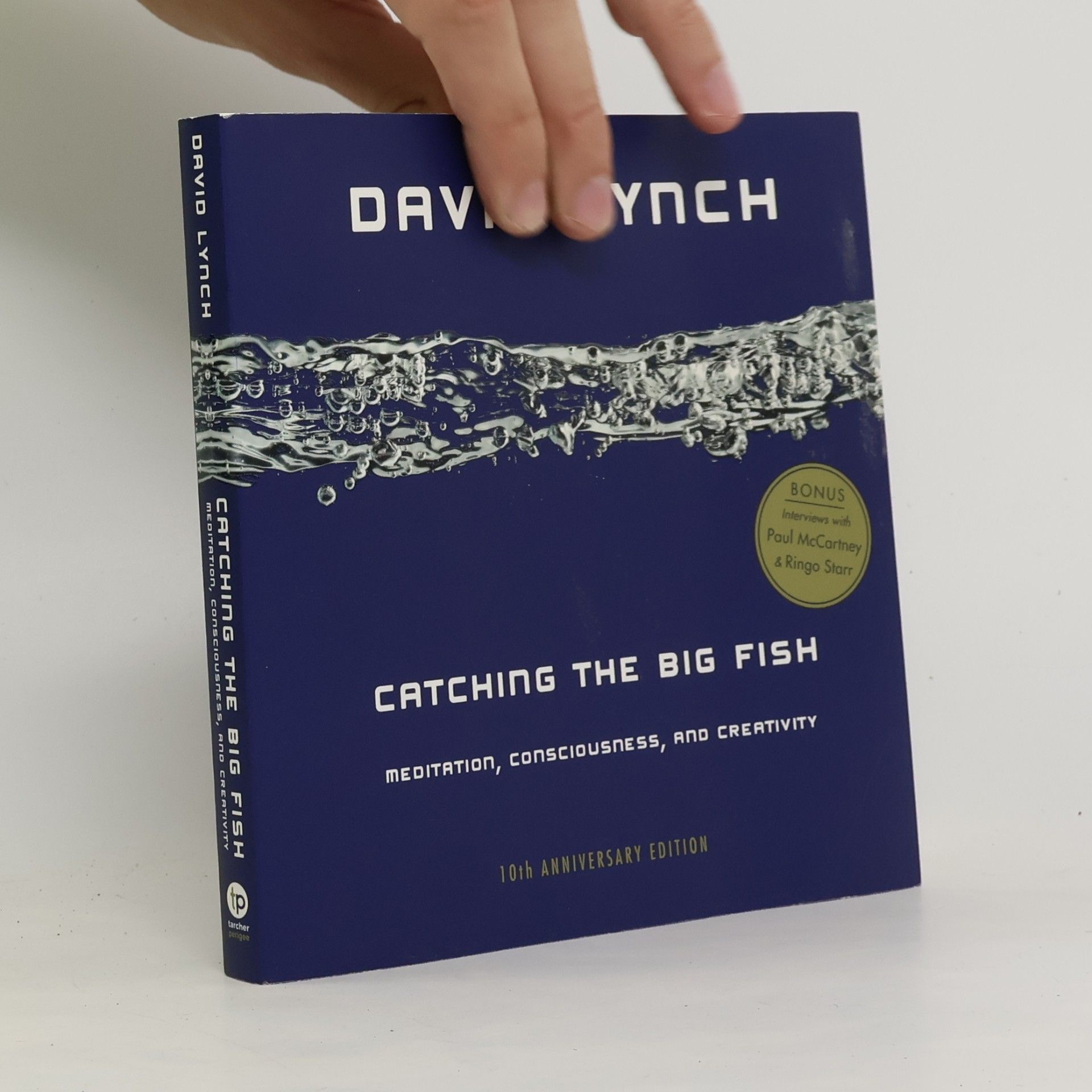 David Lynch Catching the big fish. Meditation, consciousness, and creativity