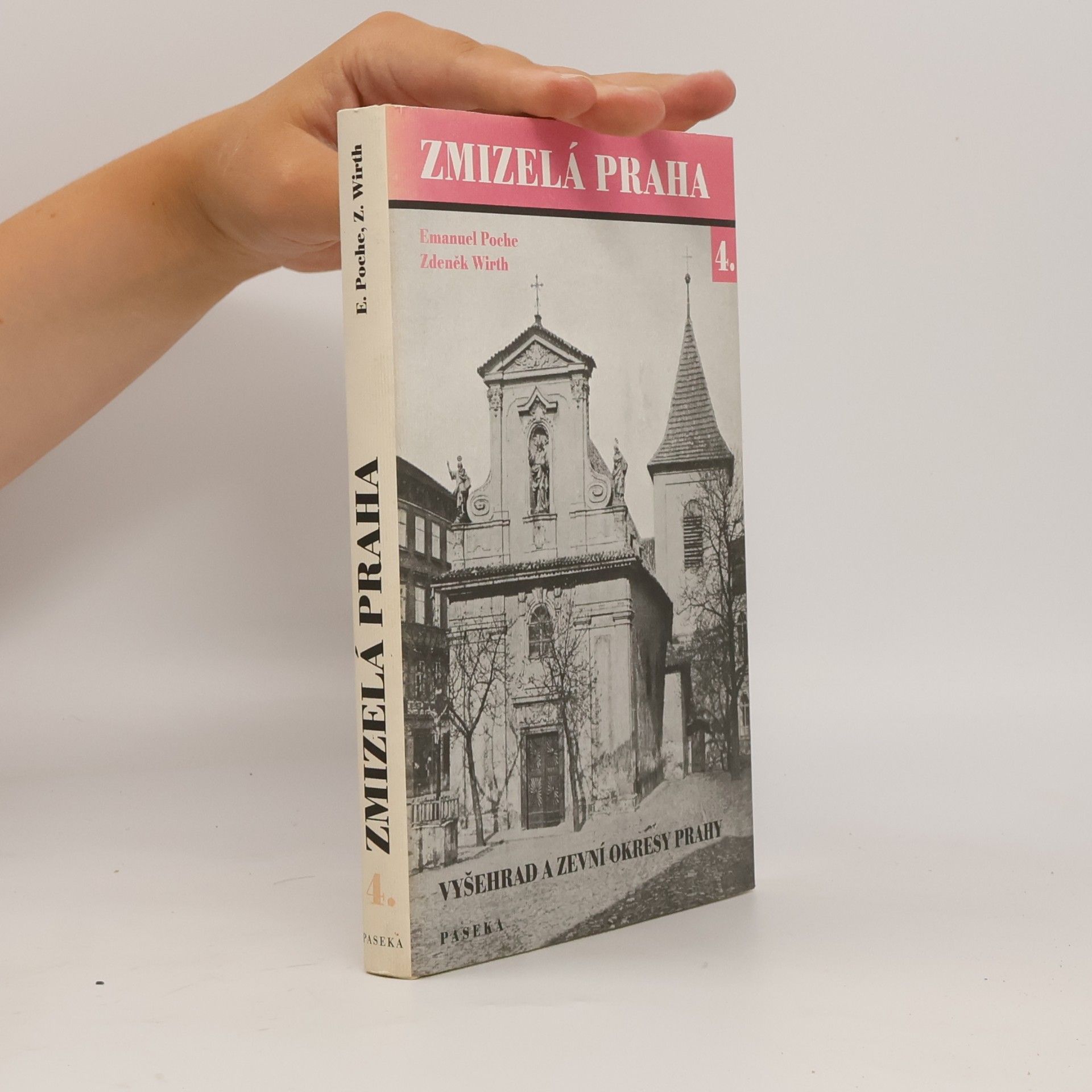 Emanuel Poche Zmizelá Praha 4. Vyšehrad a zevní okresy Prahy