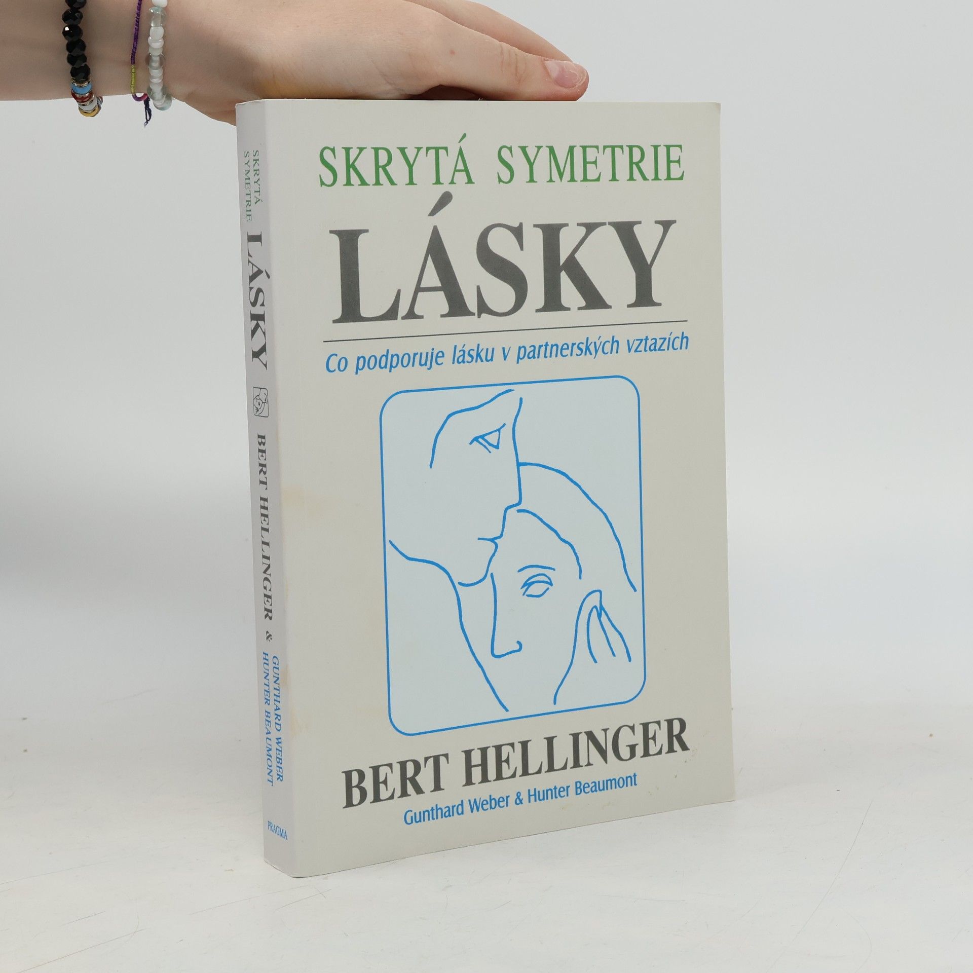 Bert Hellinger Skrytá symetrie lásky: Co podporuje lásku v partnerských vztazích