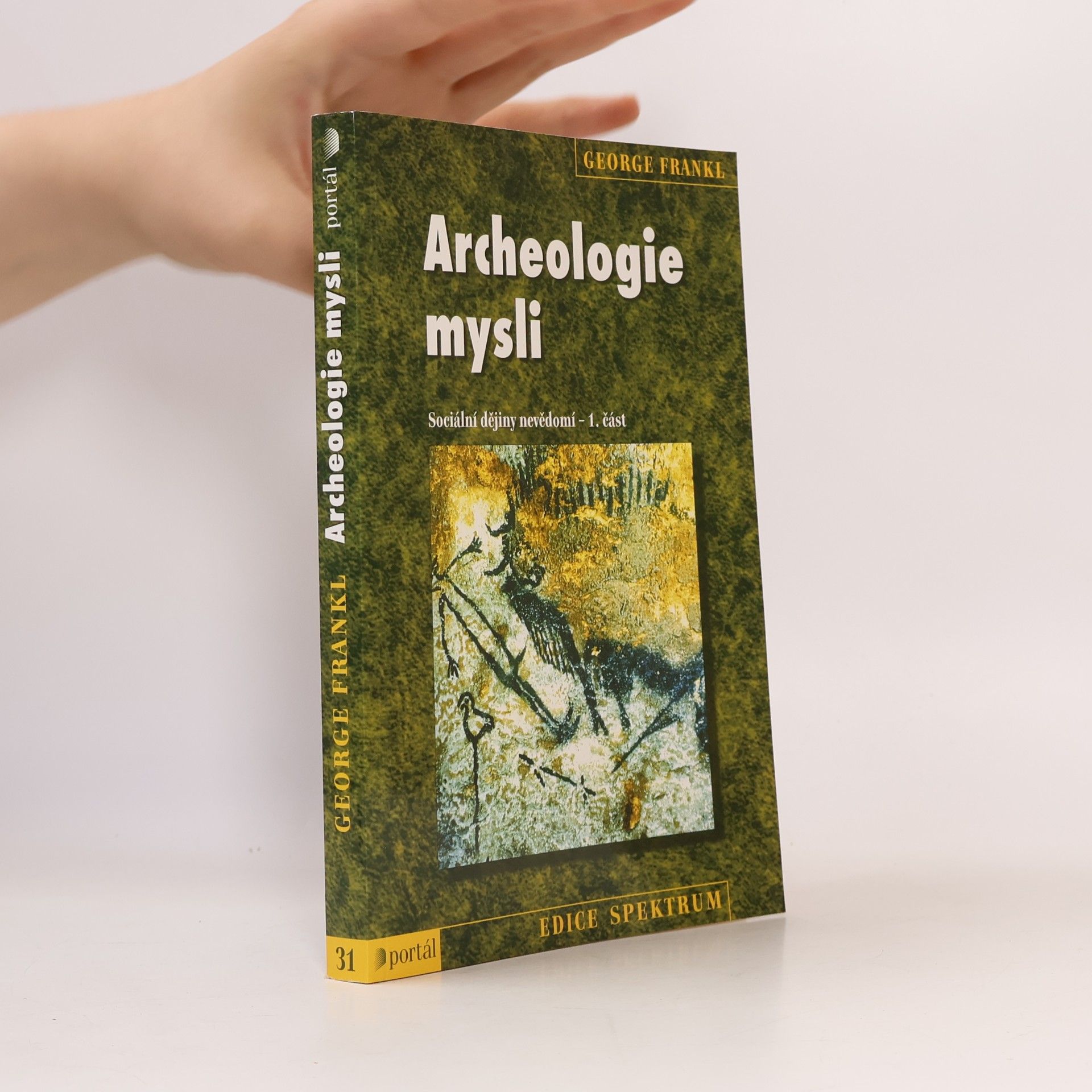 George Frankl Archeologie mysli. Sociální dějiny nevědomí 1. část