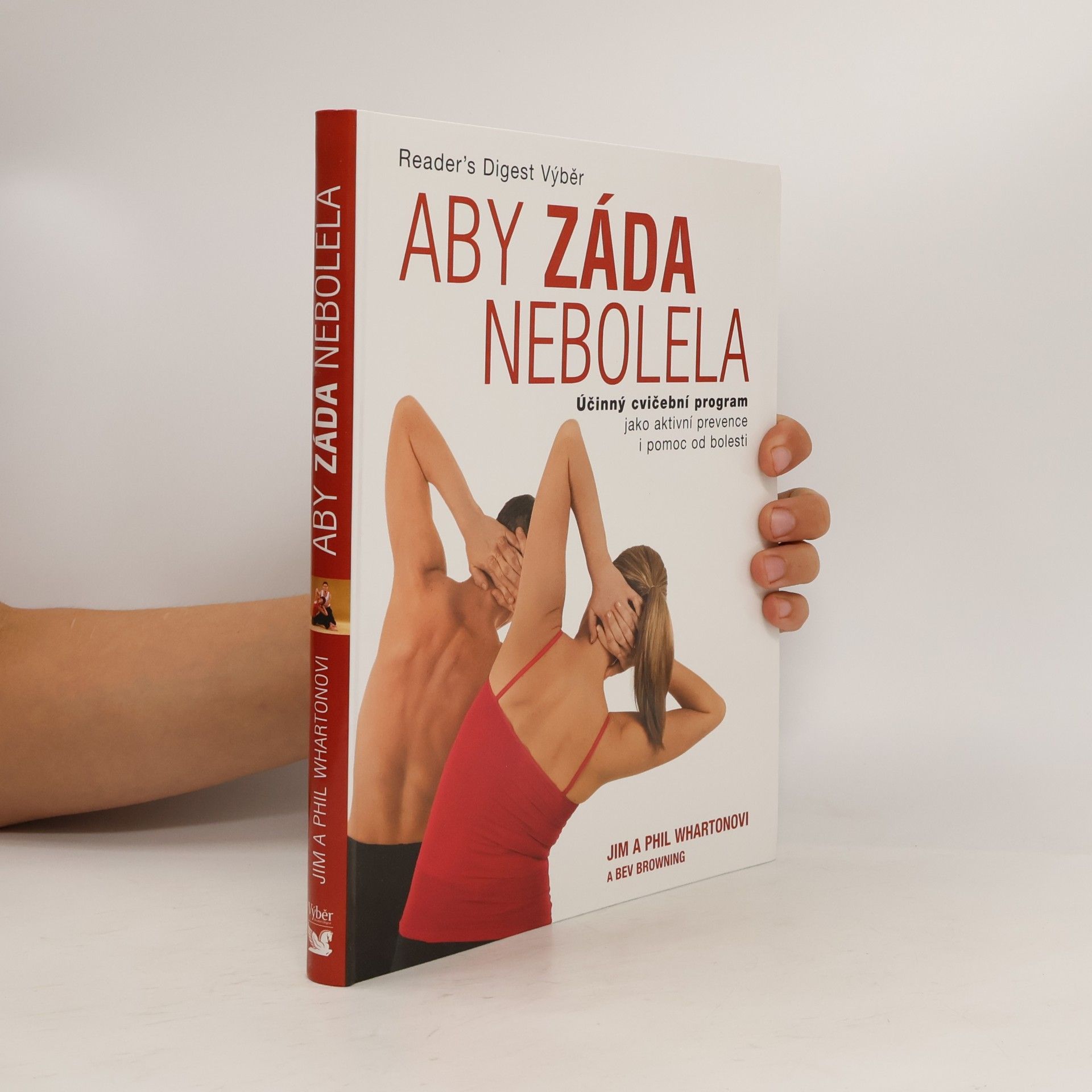 Aby záda nebolela : účinný cvičební program jako aktivní prevence i pomoc od bolesti