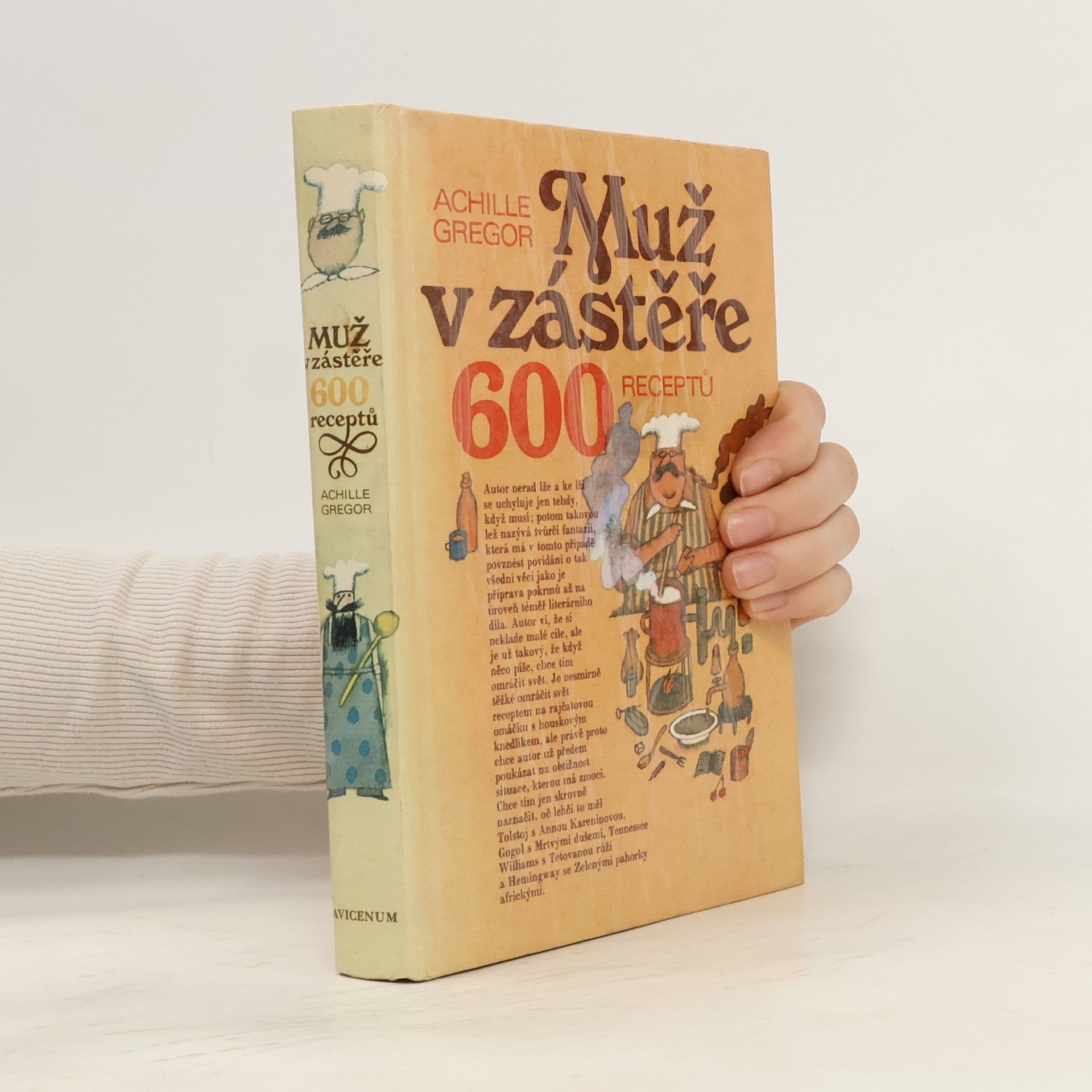 Achille Gregor Muž v zástěře. 600 receptů