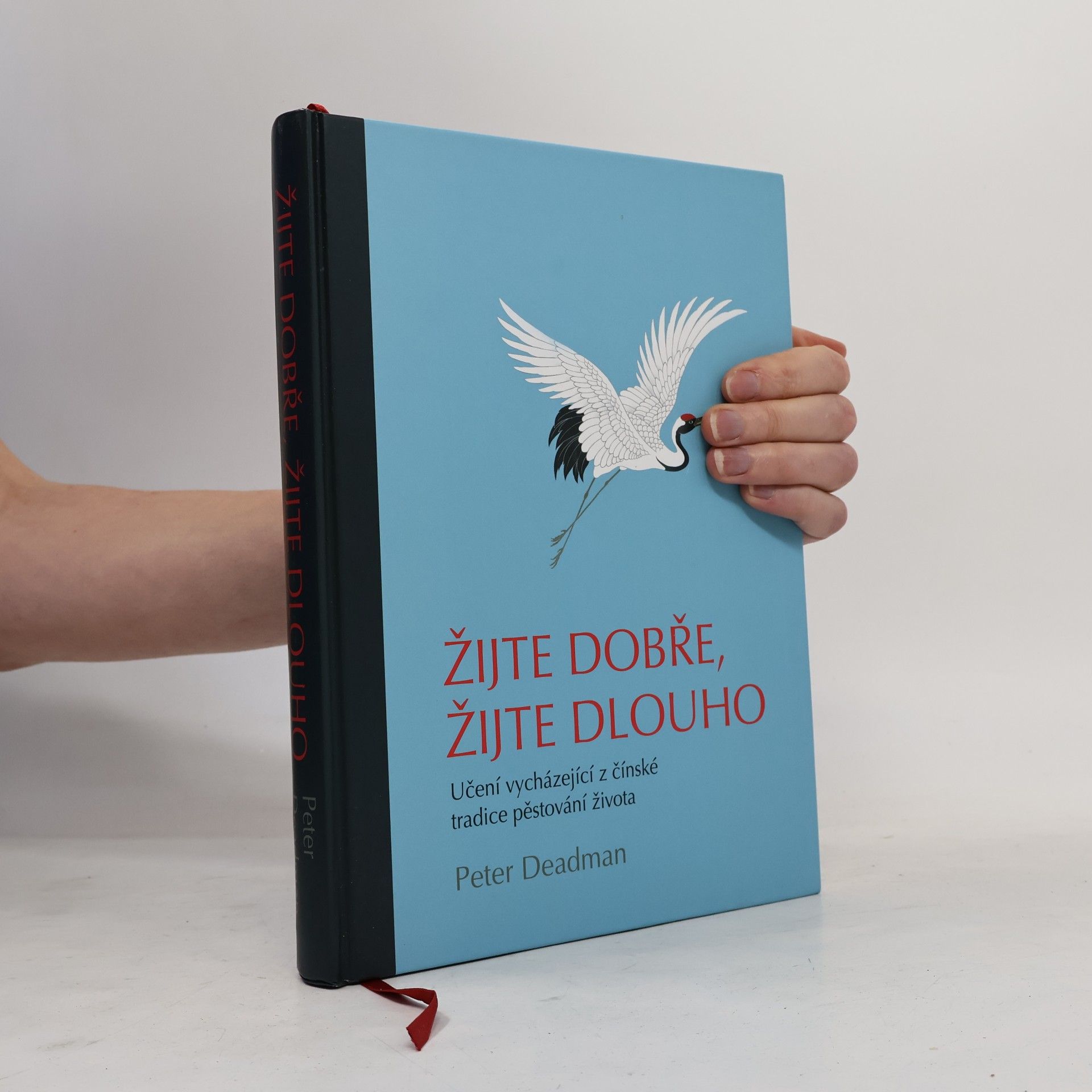 Peter Deadman Žijte dobře, žijte dlouho