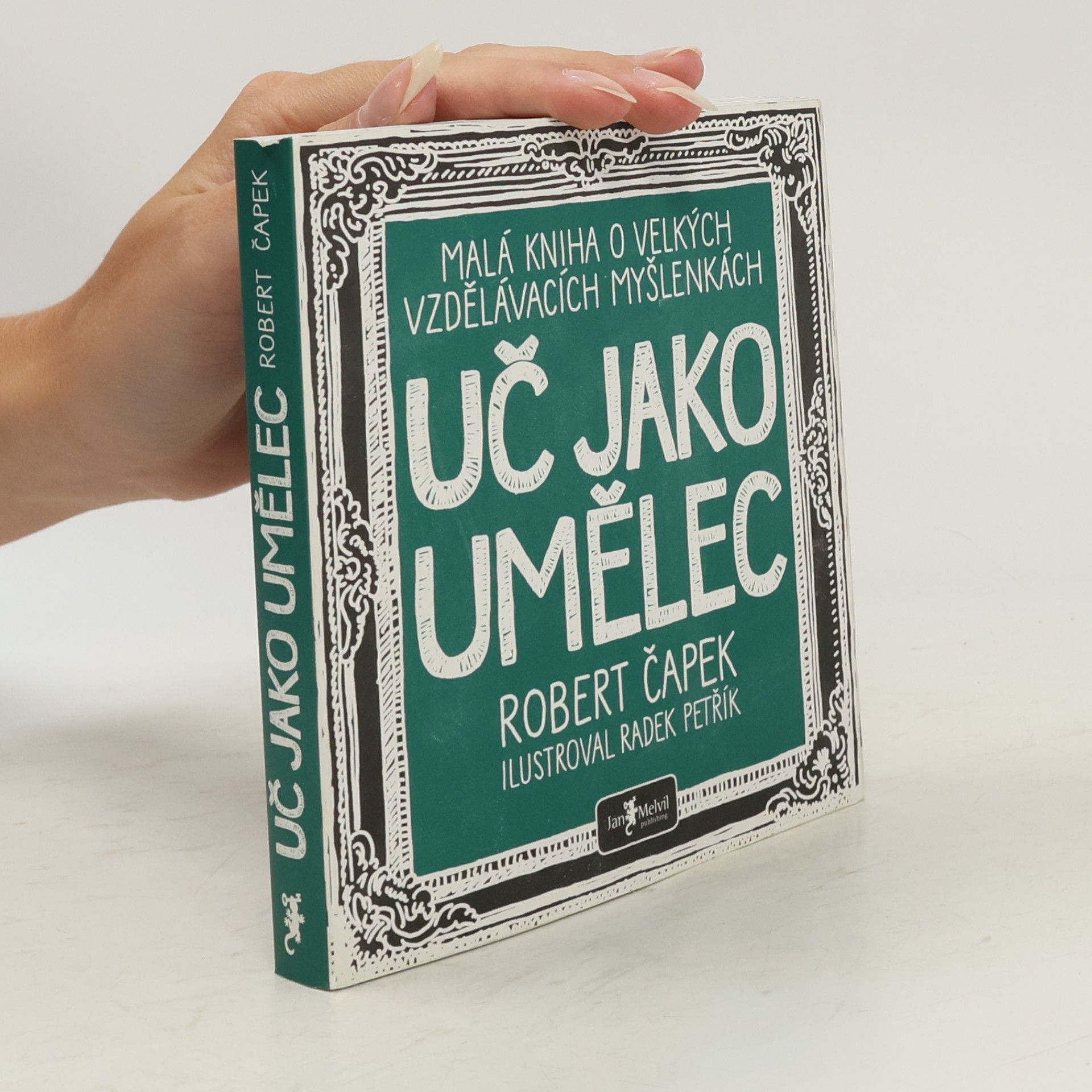 Uč jako umělec. Malá kniha o velkých vzdělávacích myšlenkách