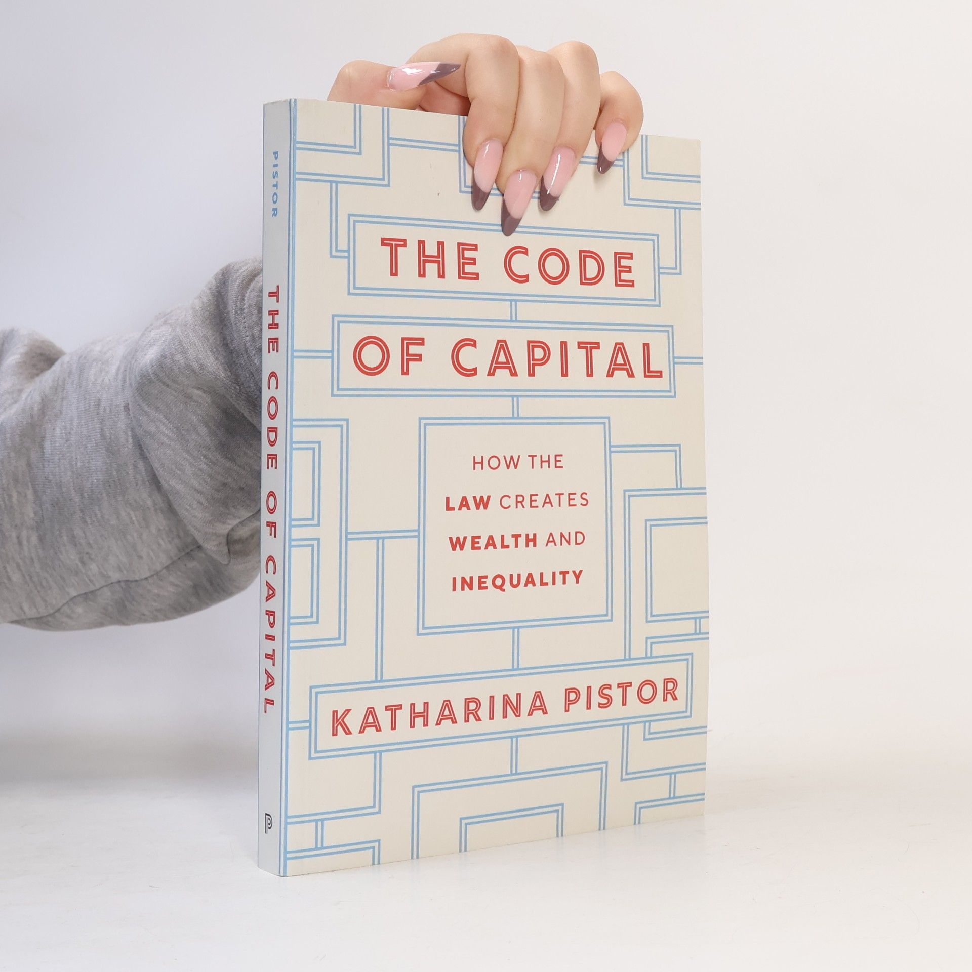Katharina Pistor The Code of Capital