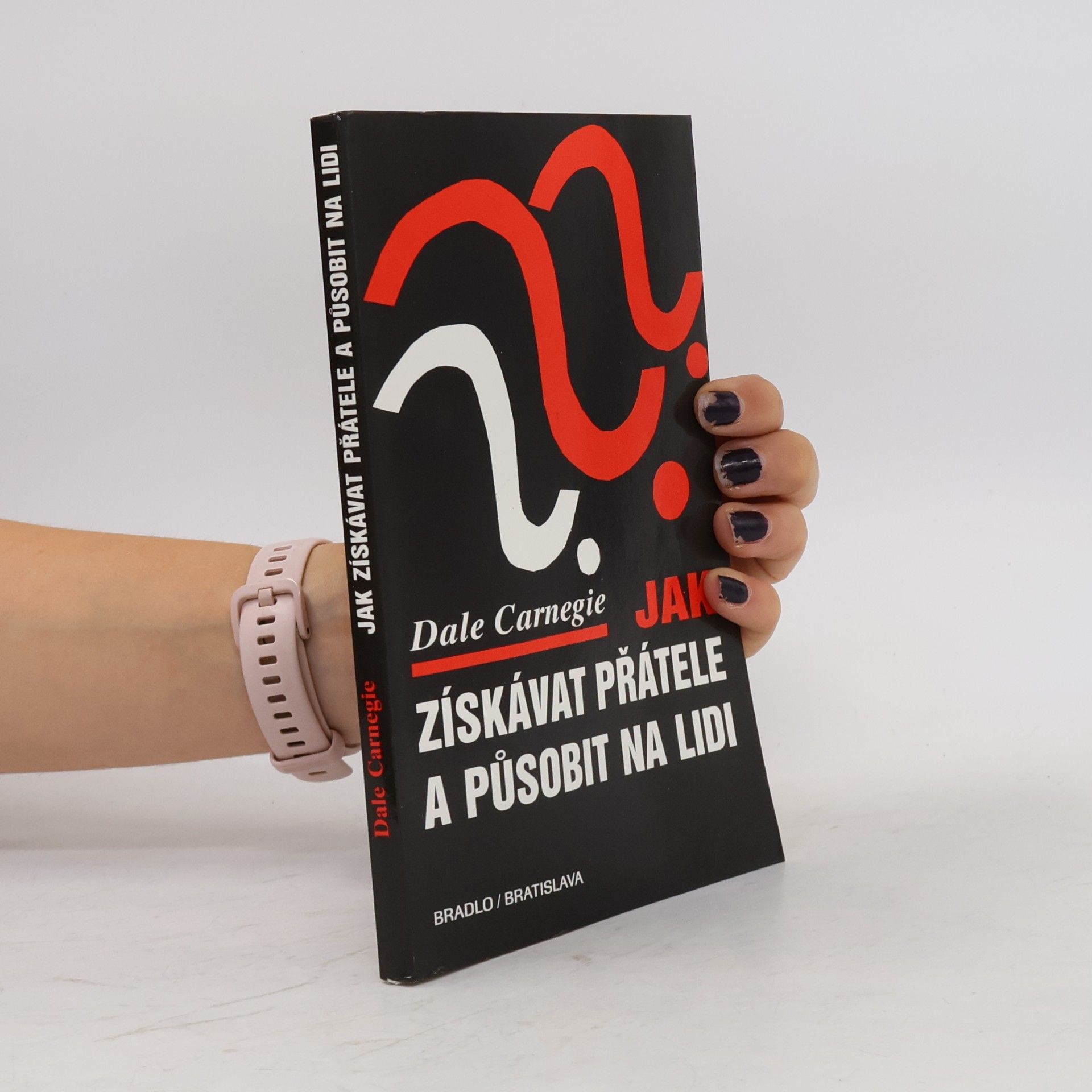 Dale Carnegie Jak získávat přátele a působit na lidi