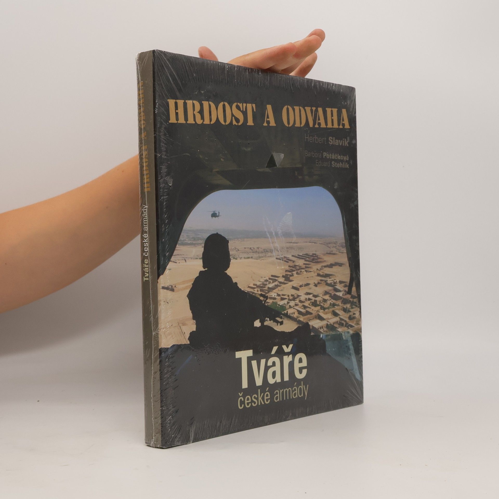 Hrdost a odvaha. Tváře české armády