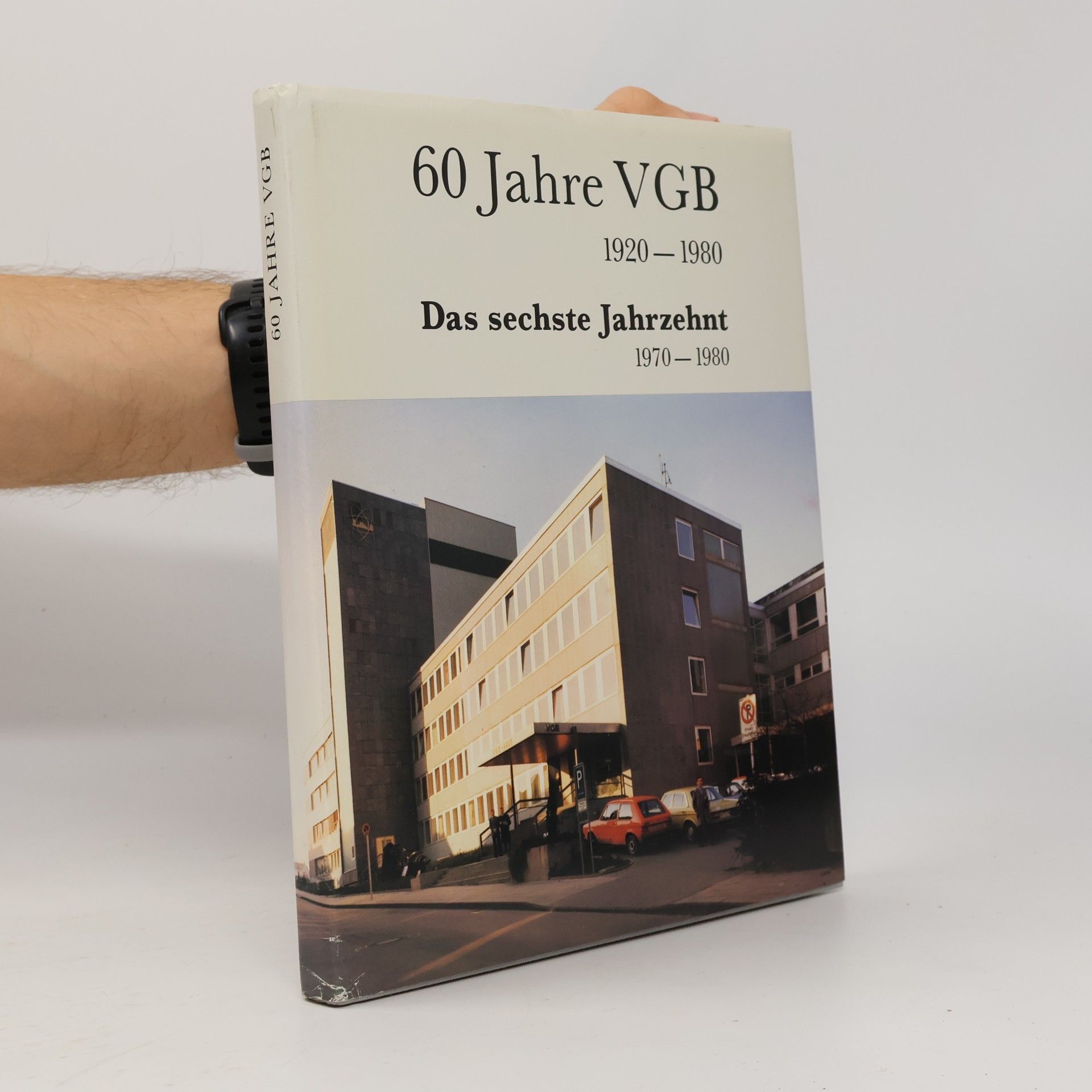 Various authors 60 Jahre VGB 1920–1980: Das sechste Jahrzehnt 1970–1980