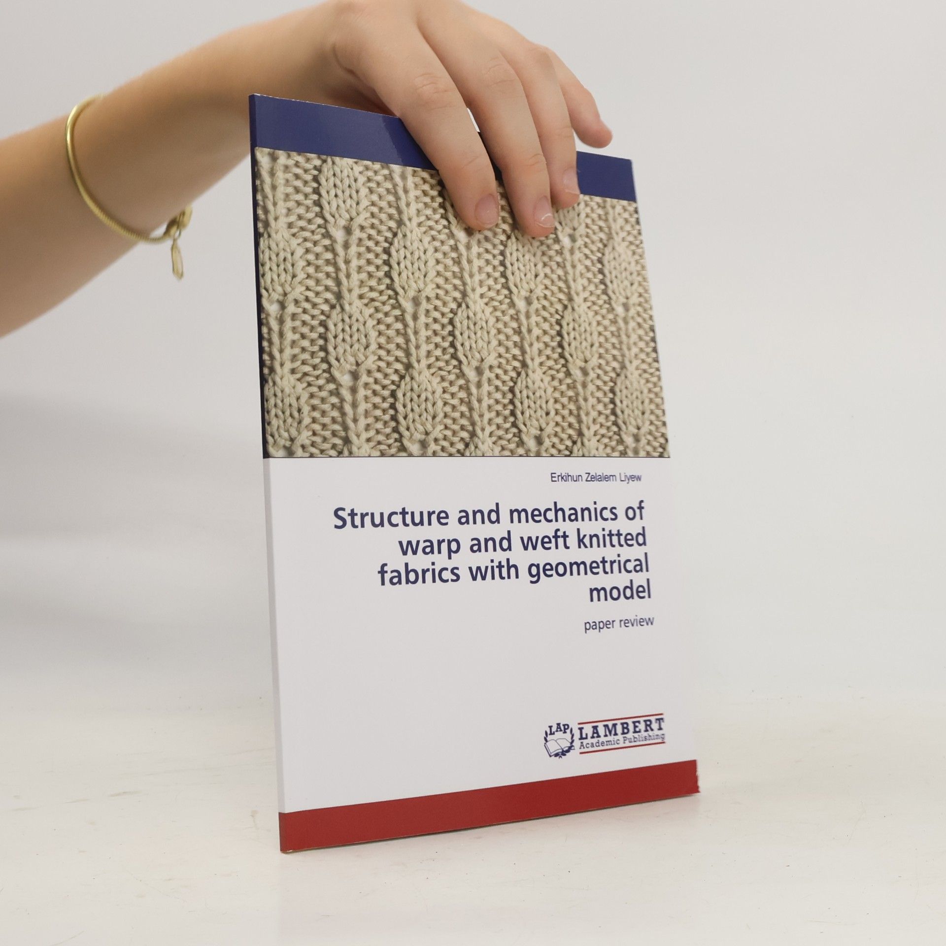 Erikihun Zelalem Liyew Structure and Mechanics of Warp and Weft Knitted Fabrics With Geometrical Model