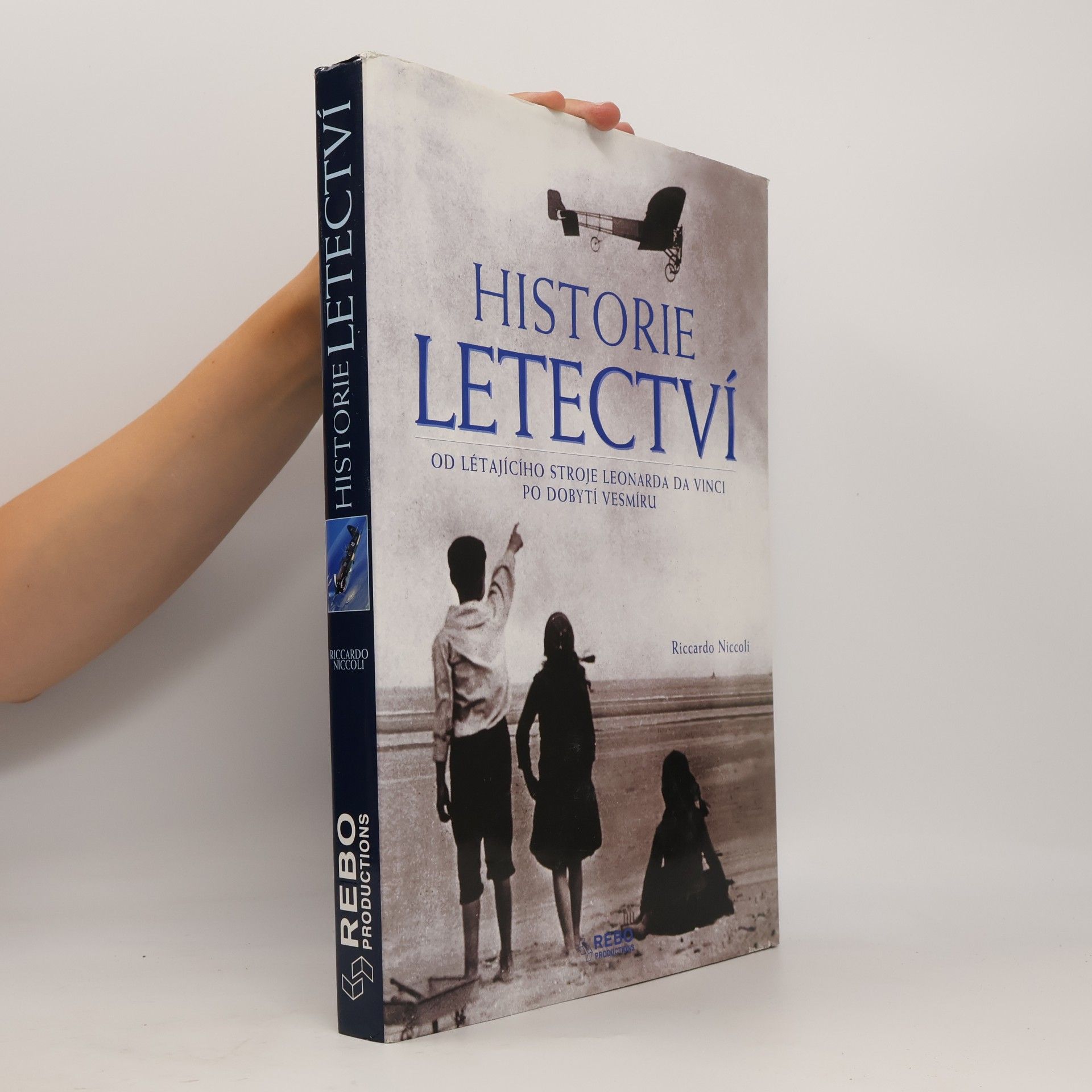 Riccardo Niccoli Historie letectví. Od létajícího stroje Leonarda da Vinci po dobytí vesmíru