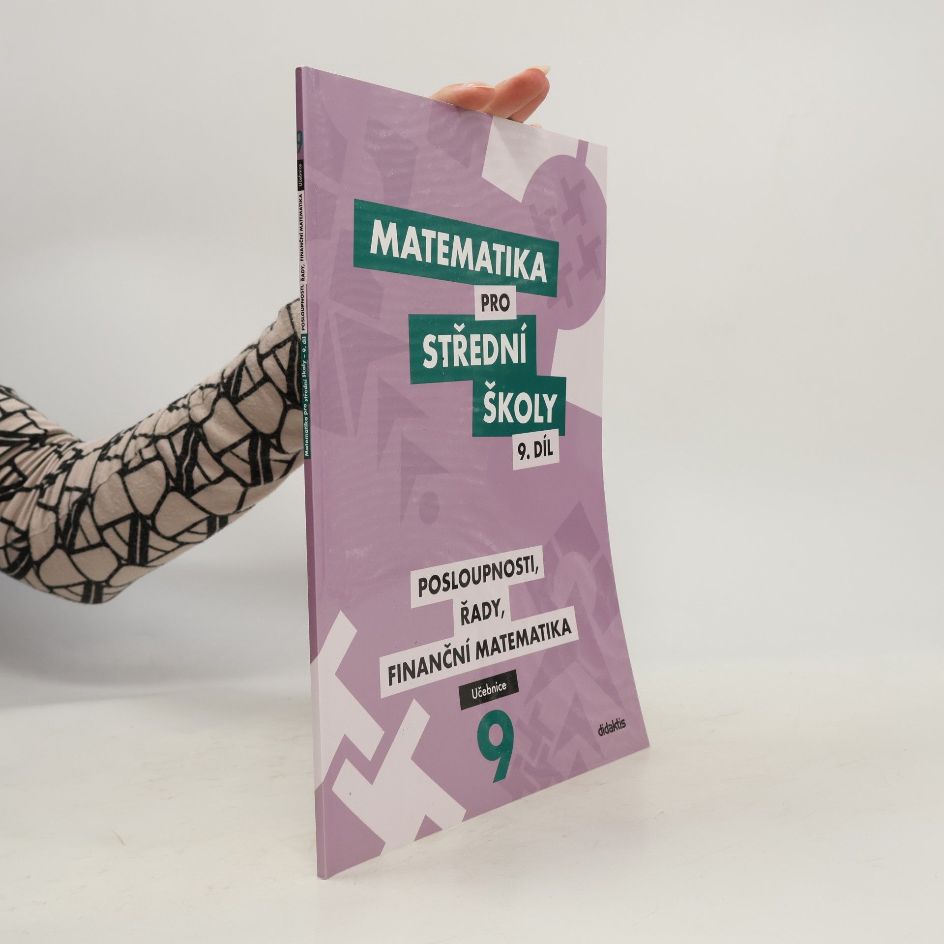 Matematika pro střední školy. 9. díl, Posloupnosti, řady, finanční matematika