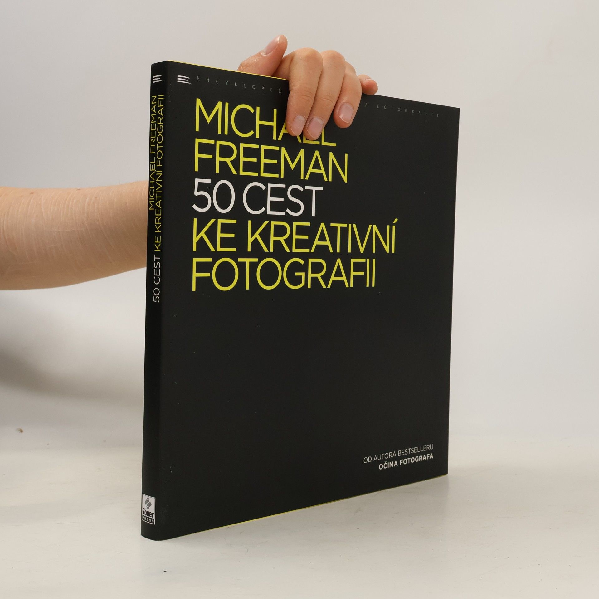 Michael Freeman 50 cest ke kreativní fotografii