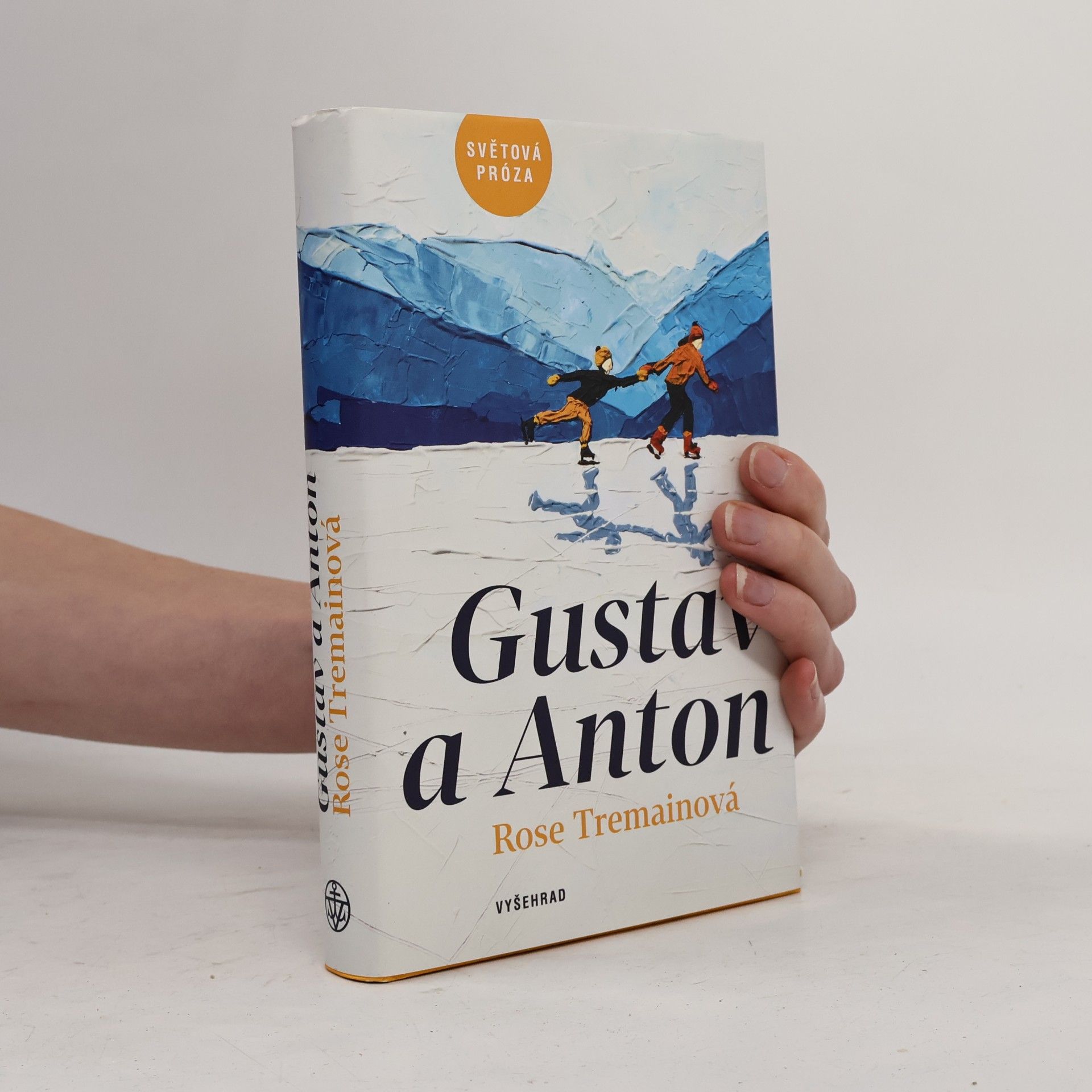 Rose Tremain Gustav a Anton