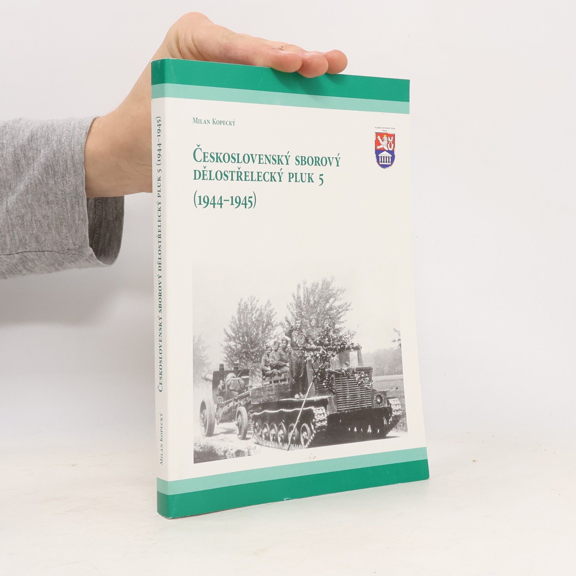 Milan Kopecký Československý sborový dělostřelecký pluk 5 (1944-1945)