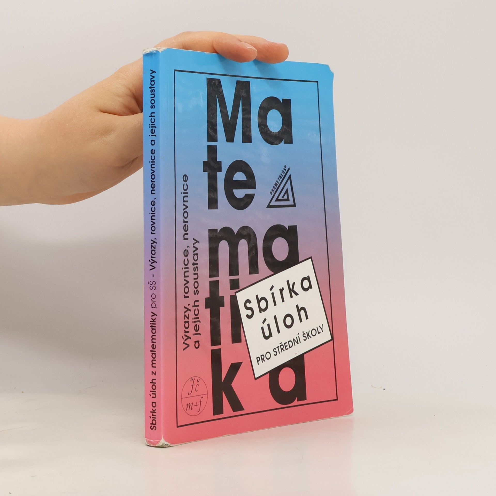 František Janeček Matematika. Sbírka úloh pro střední školy
