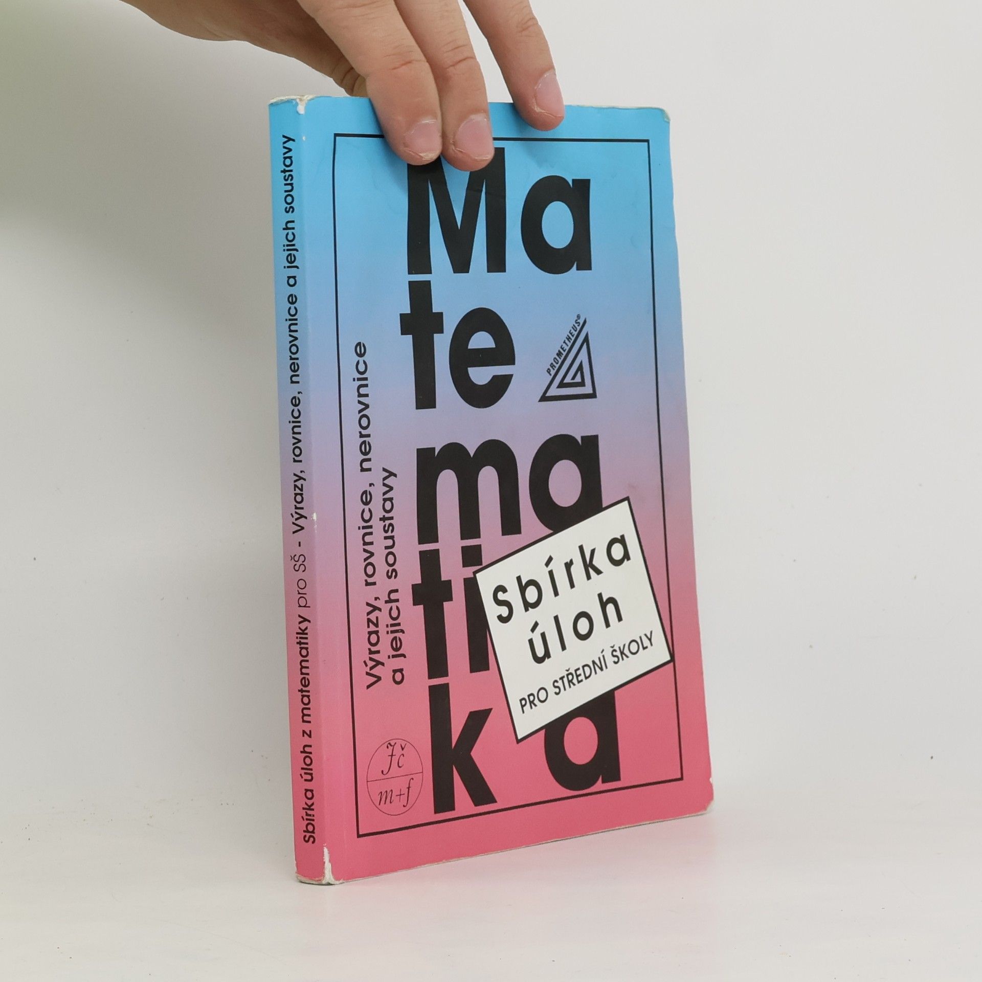 František Janeček Matematika. Sbírka úloh pro střední školy