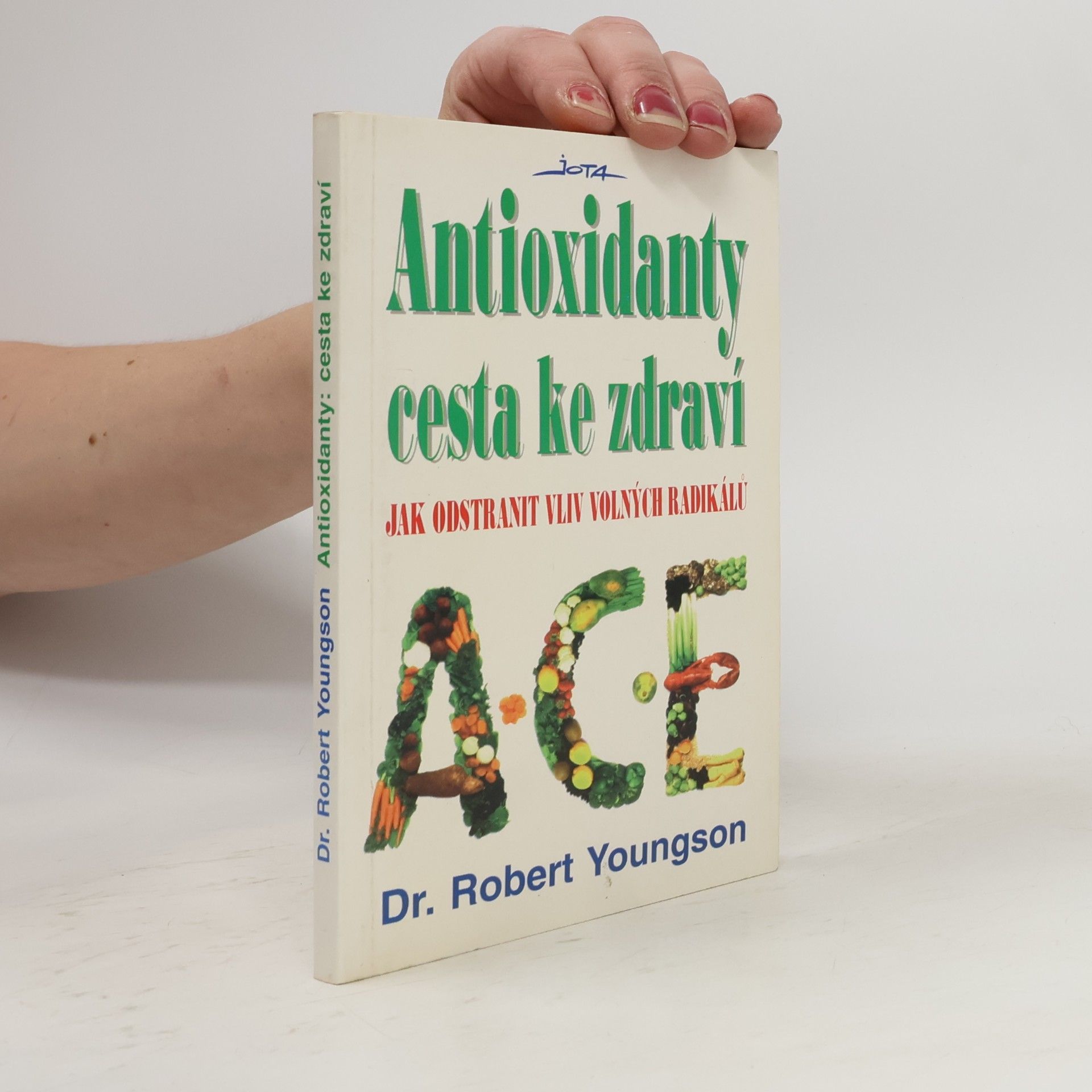 Robert M. Youngson Antioxidanty: cesta ke zdraví