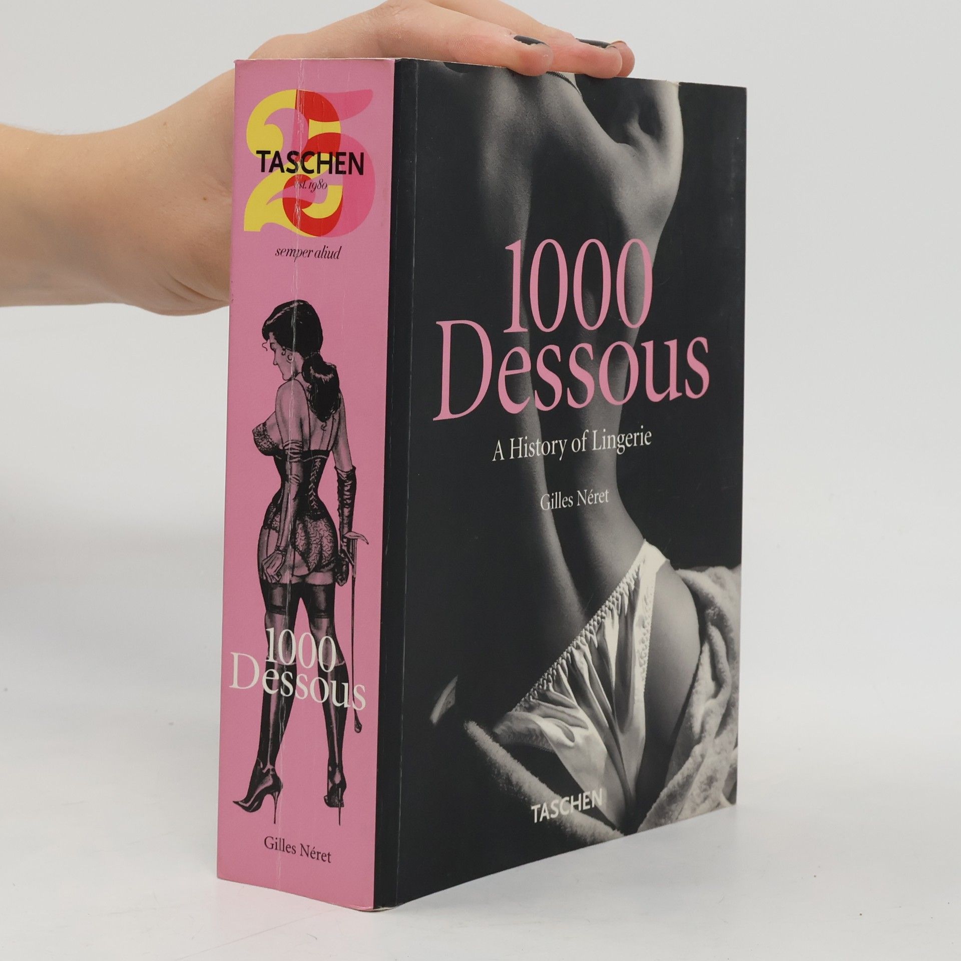 Gilles Néret 1000 dessous. A history of lingerie