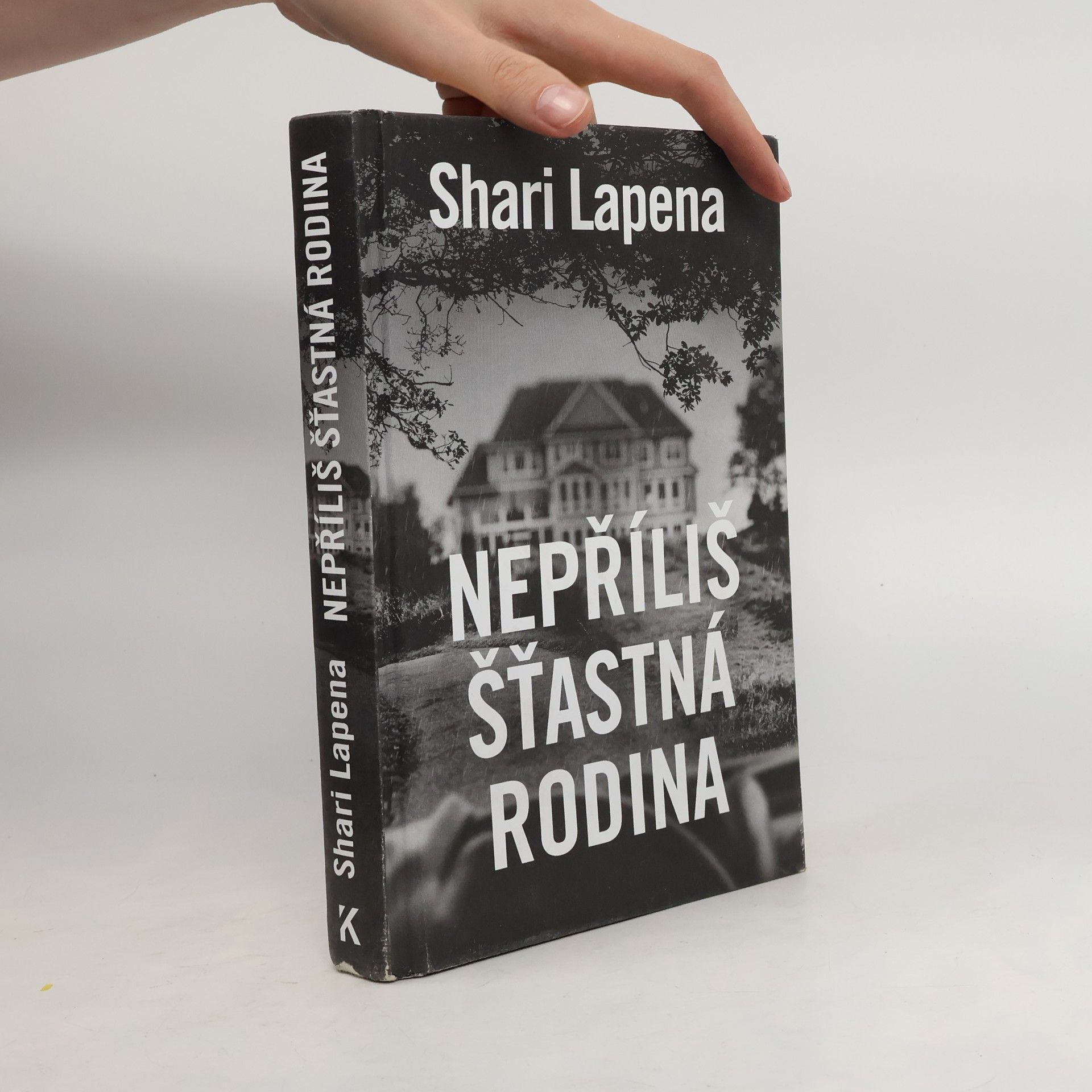 Shari Lapena Nepříliš šťastná rodina