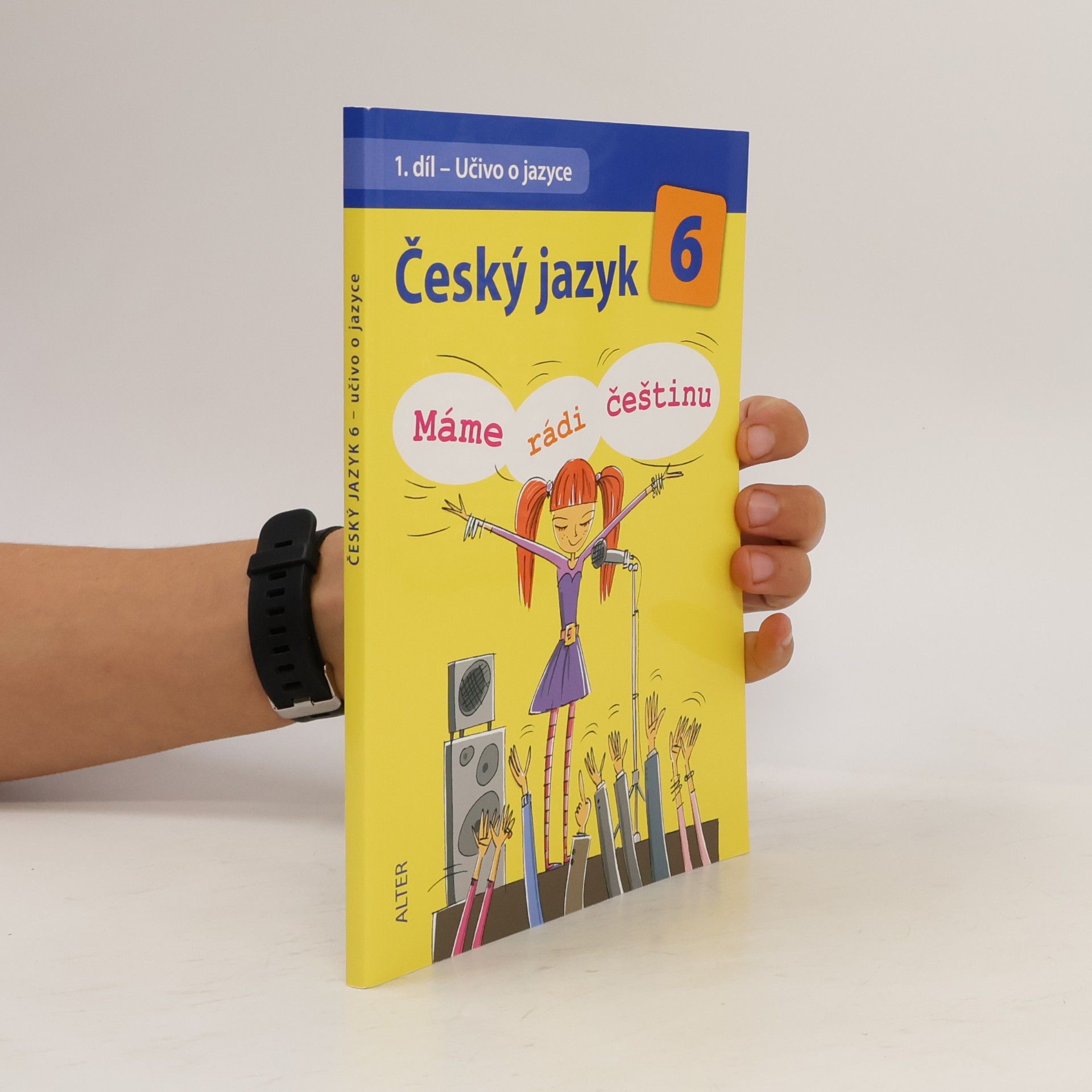Český jazyk 6. Máme rádi češtinu. 1. díl. Učivo o jazyce
