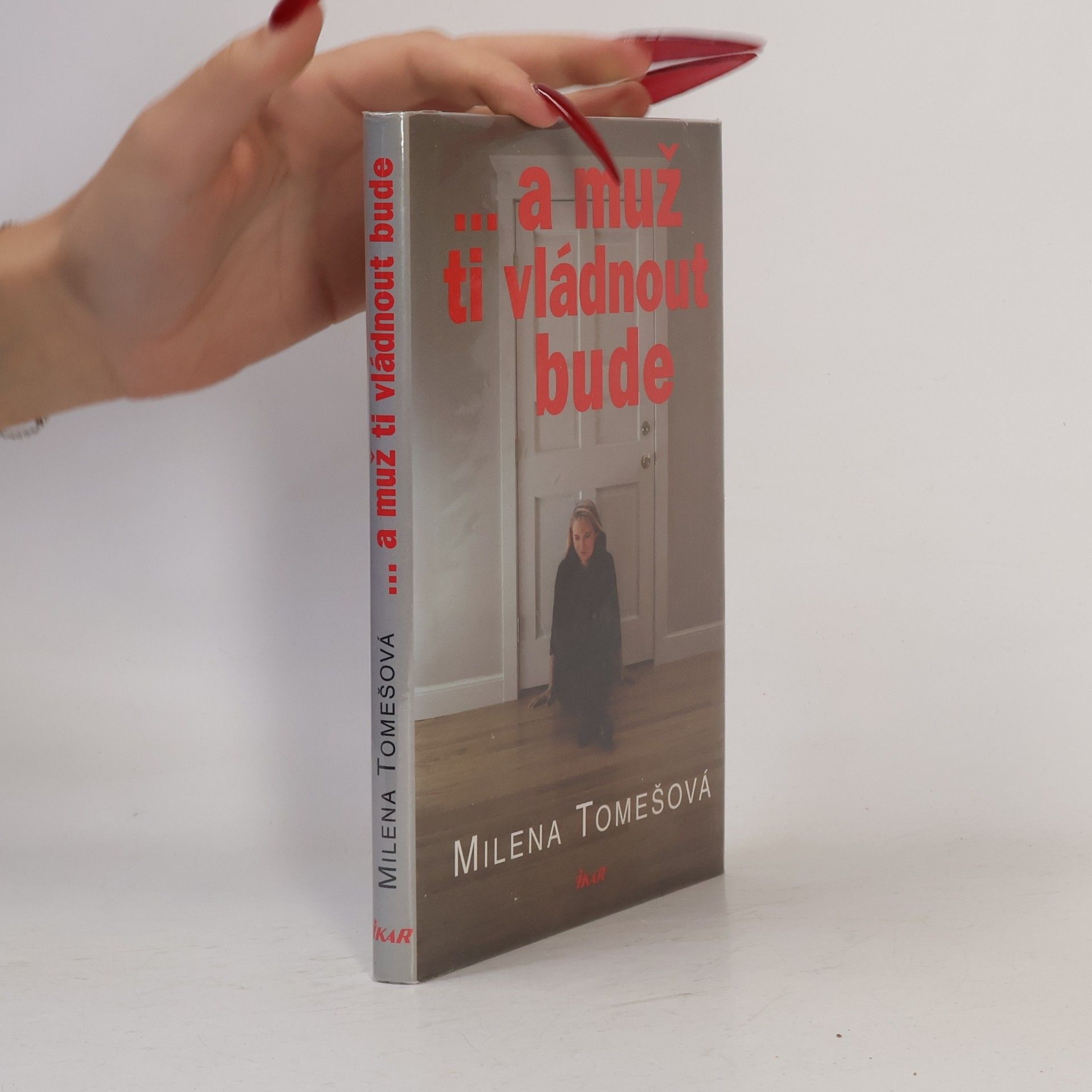 Tomešová Milena ... a muž ti vládnout bude