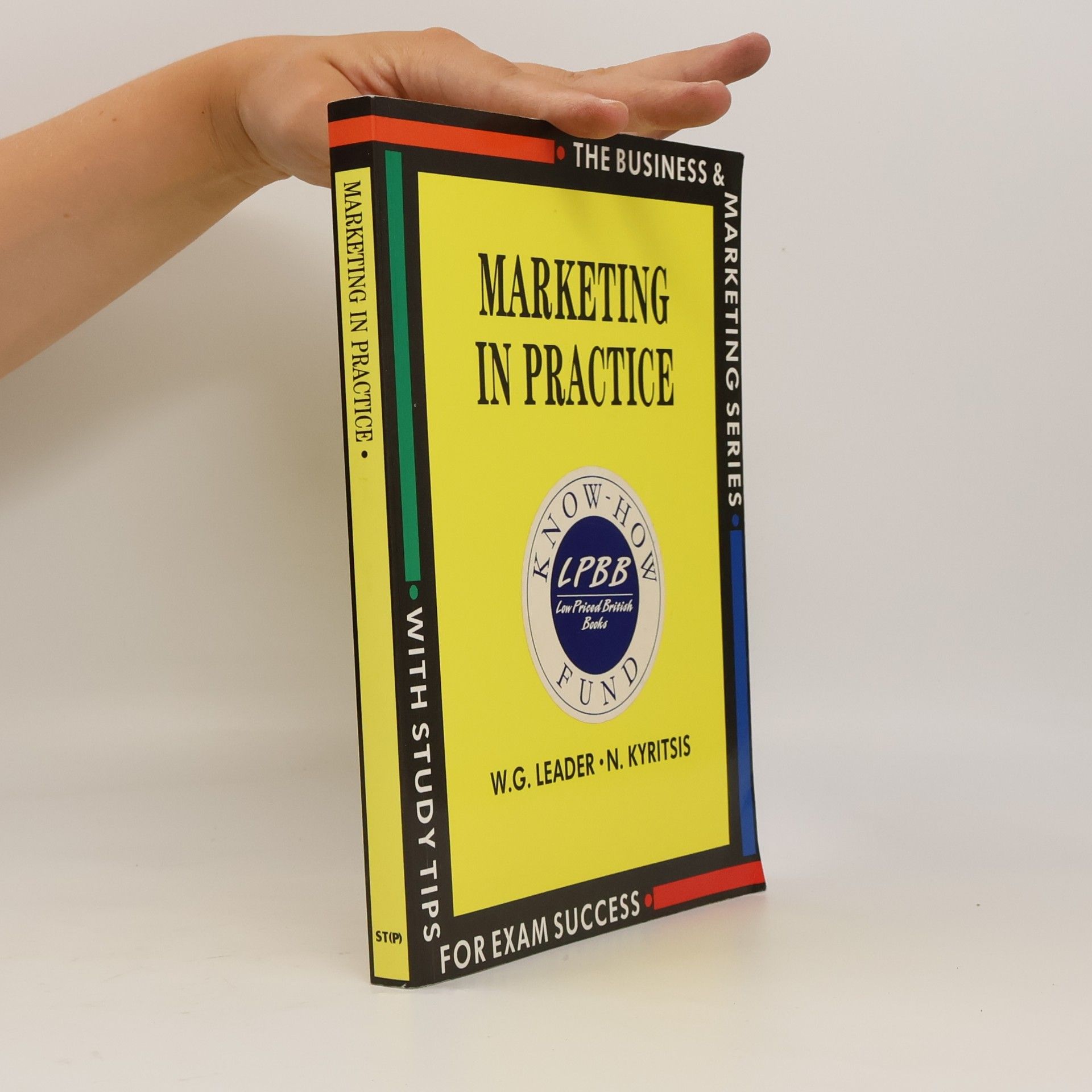N. Kyritsis The Business & Marketing Series: Marketing in Practice