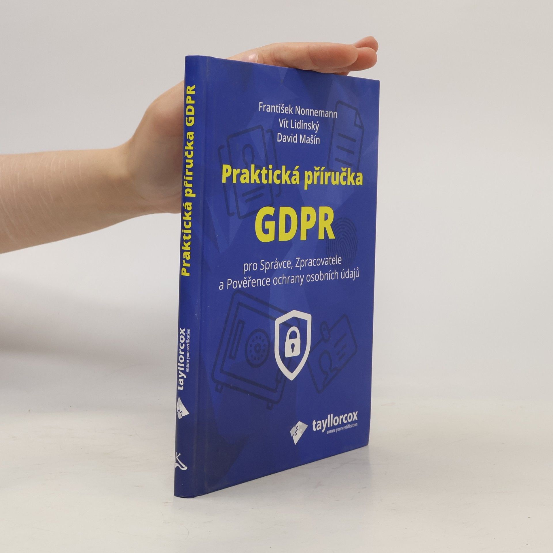Praktická příručka GDPR pro správce, zpracovatele a pověřence ochrany osobních údajů