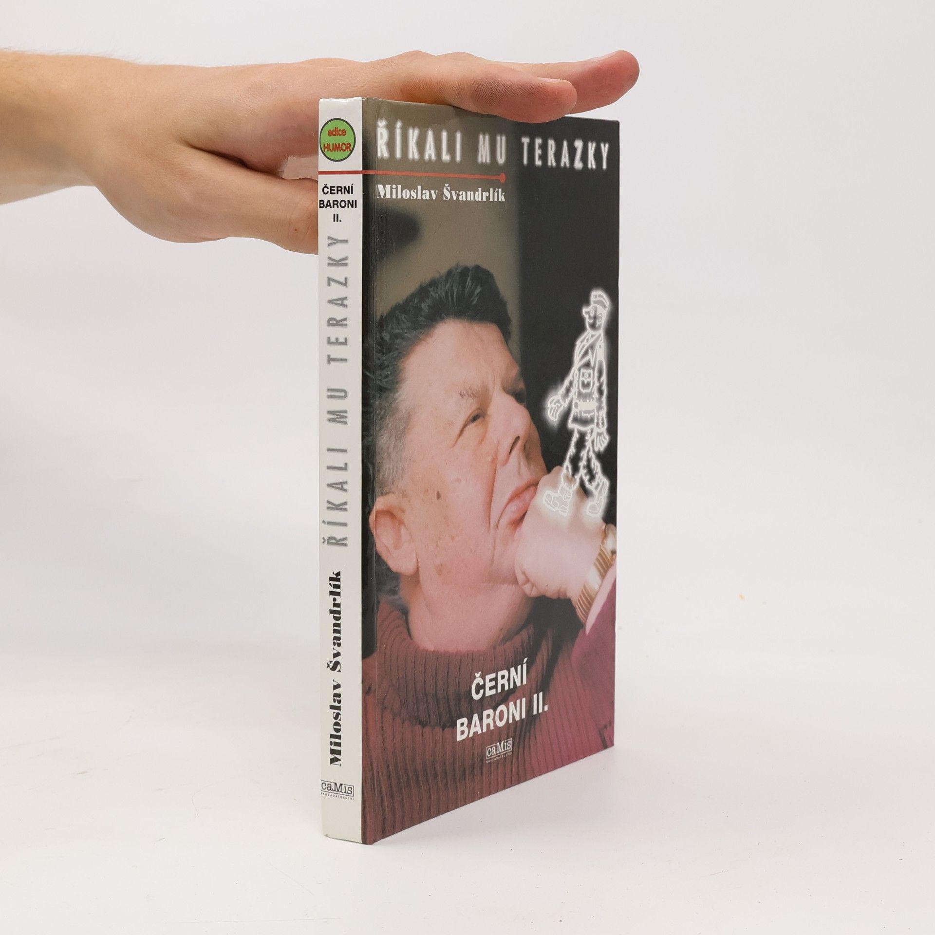 Miloslav Švandrlík Říkali mu Terazky. Černí baroni II.