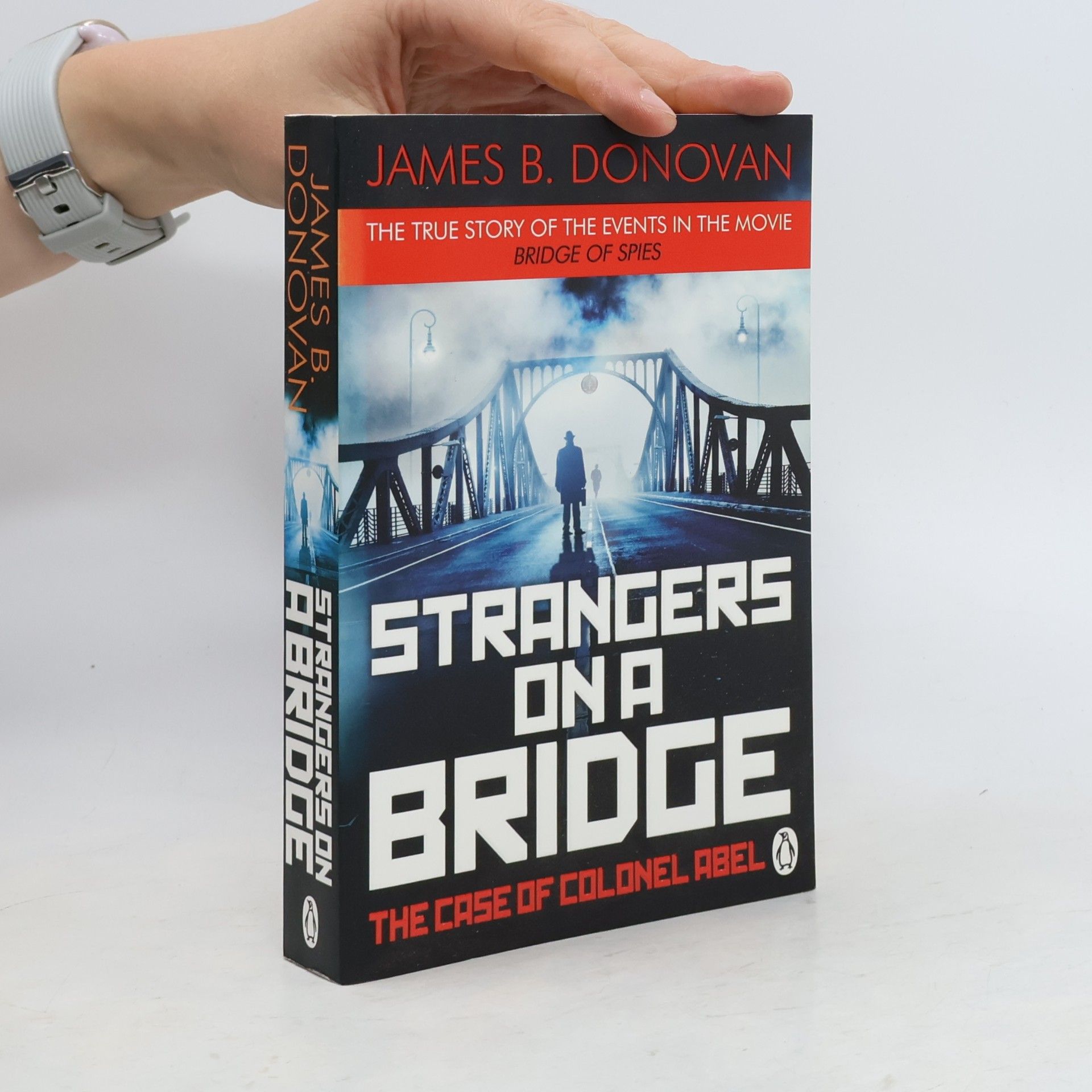 James B. Donovan Strangers on a Bridge