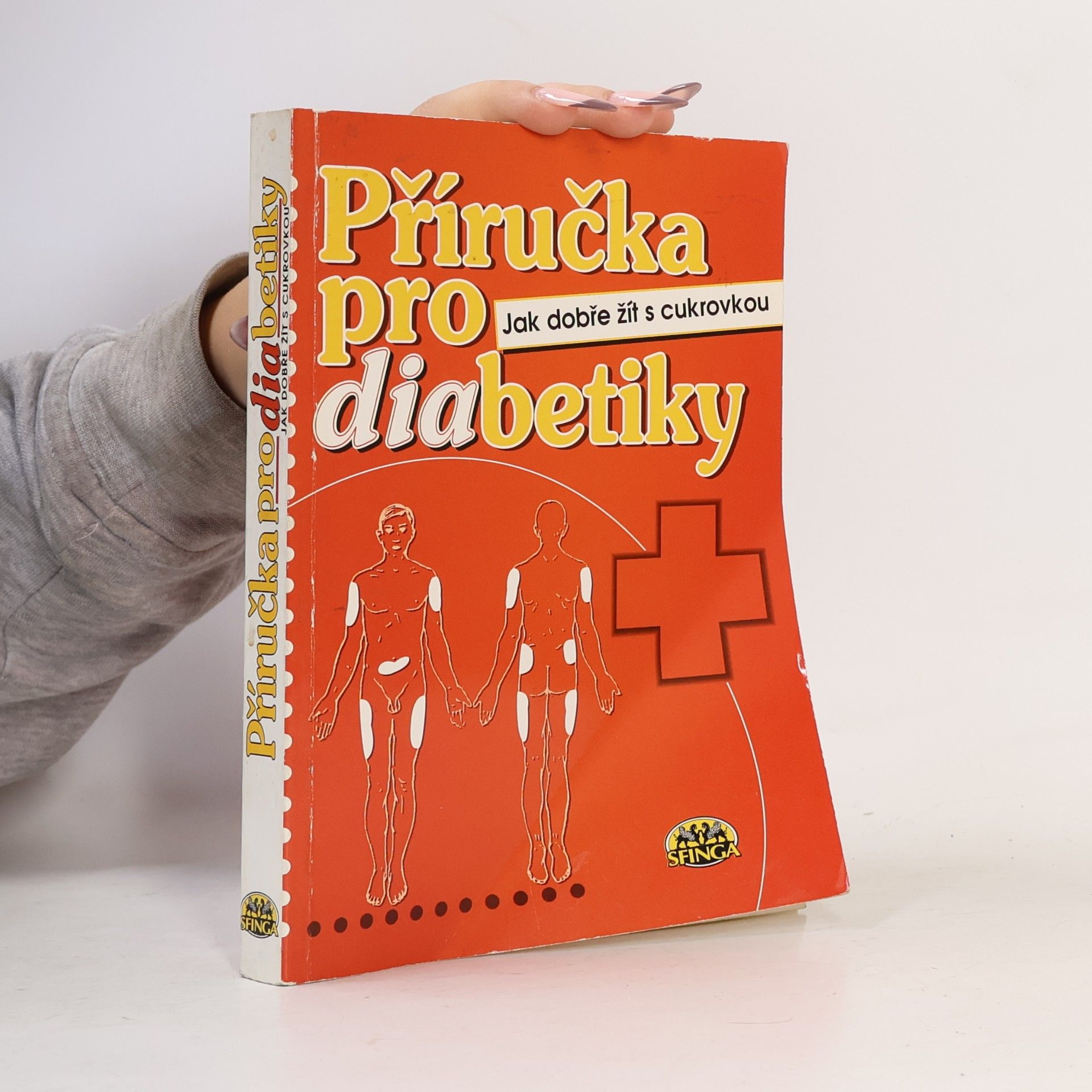 Dorothea Bělovská Příručka pro diabetiky. Jak dobře žít s cukrovkou.
