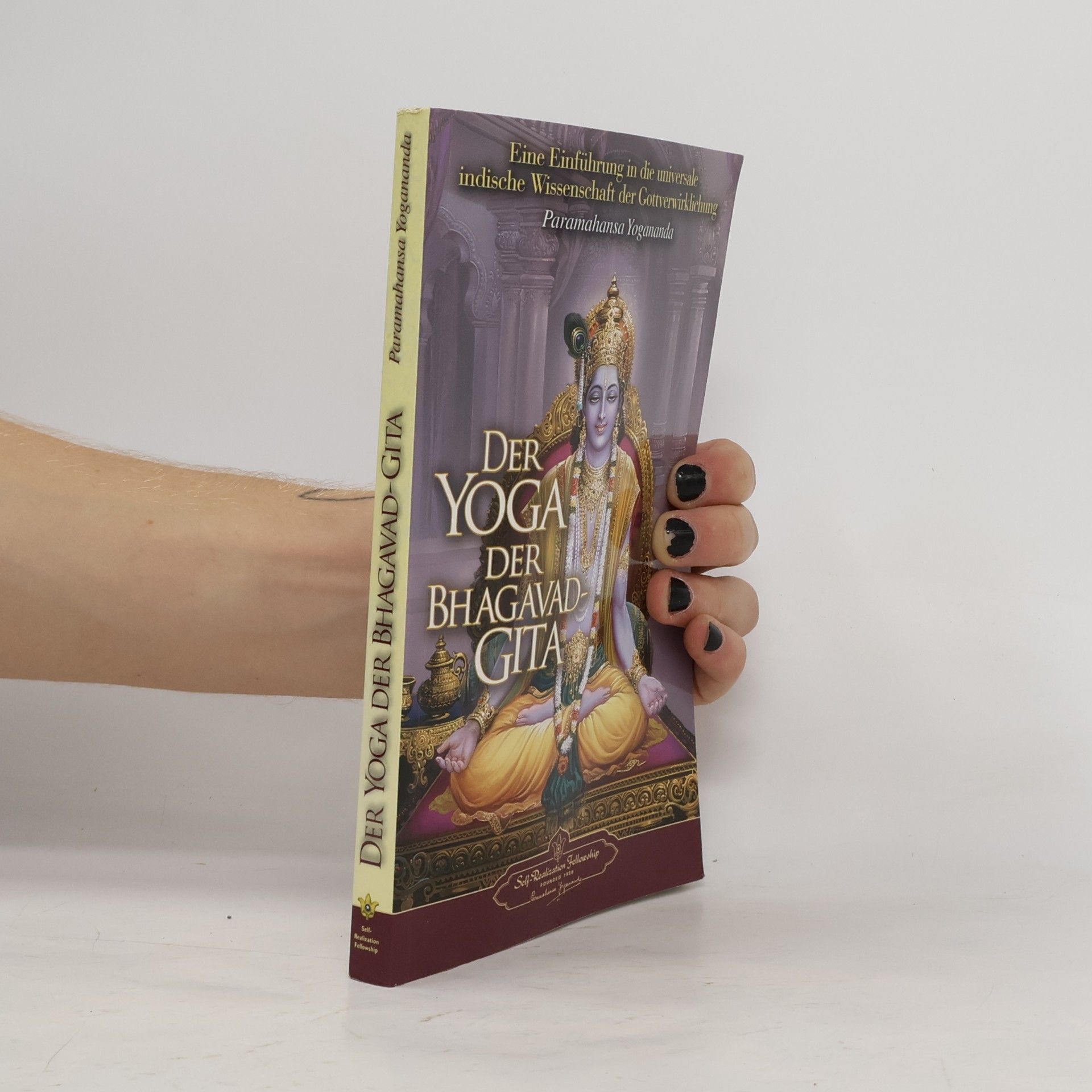 Paramhansa Yoganda Der Yoga der Bhagavad-Gita