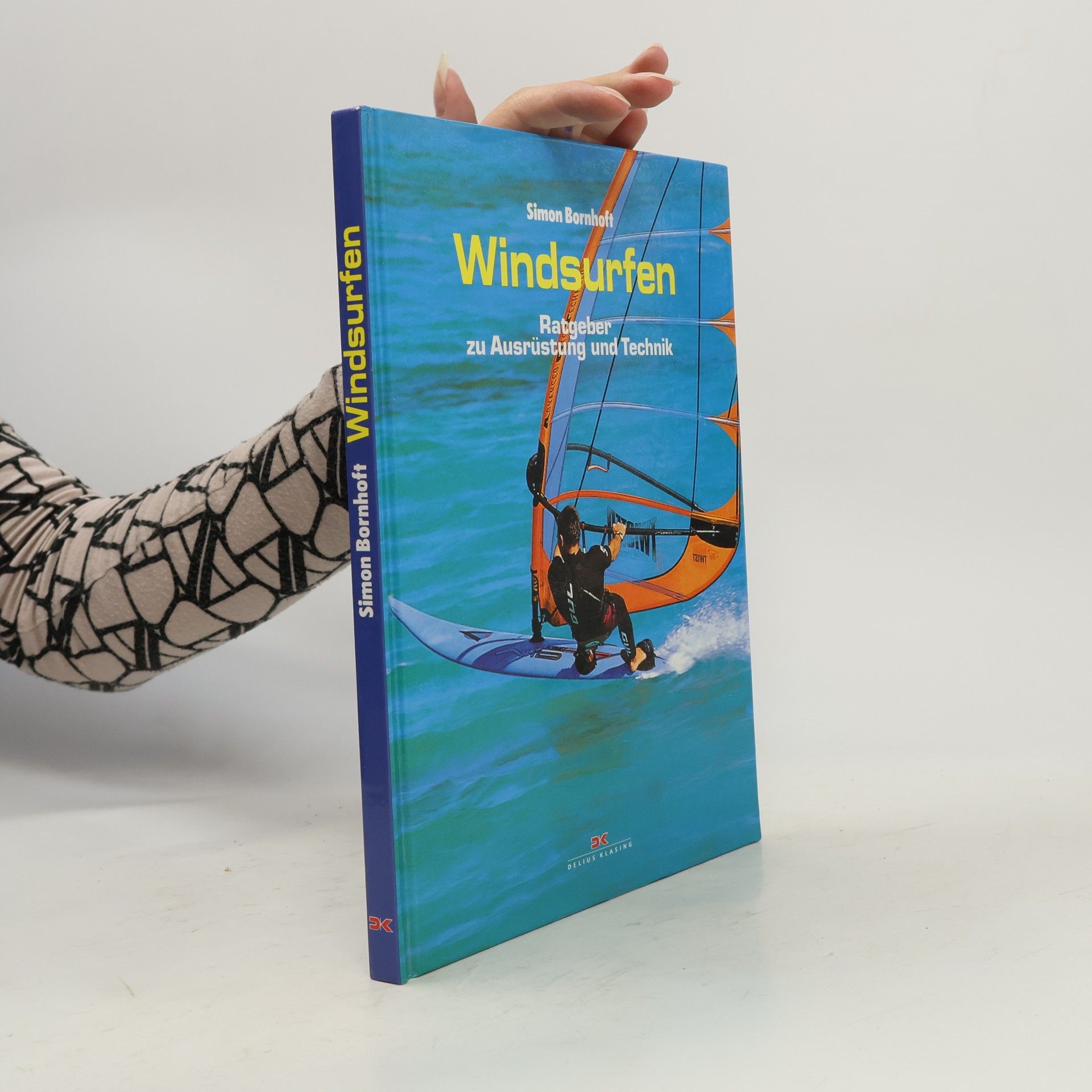 Simon Bornhoft Windsurfen. Ratgeber zu Ausrüstung und Technik.